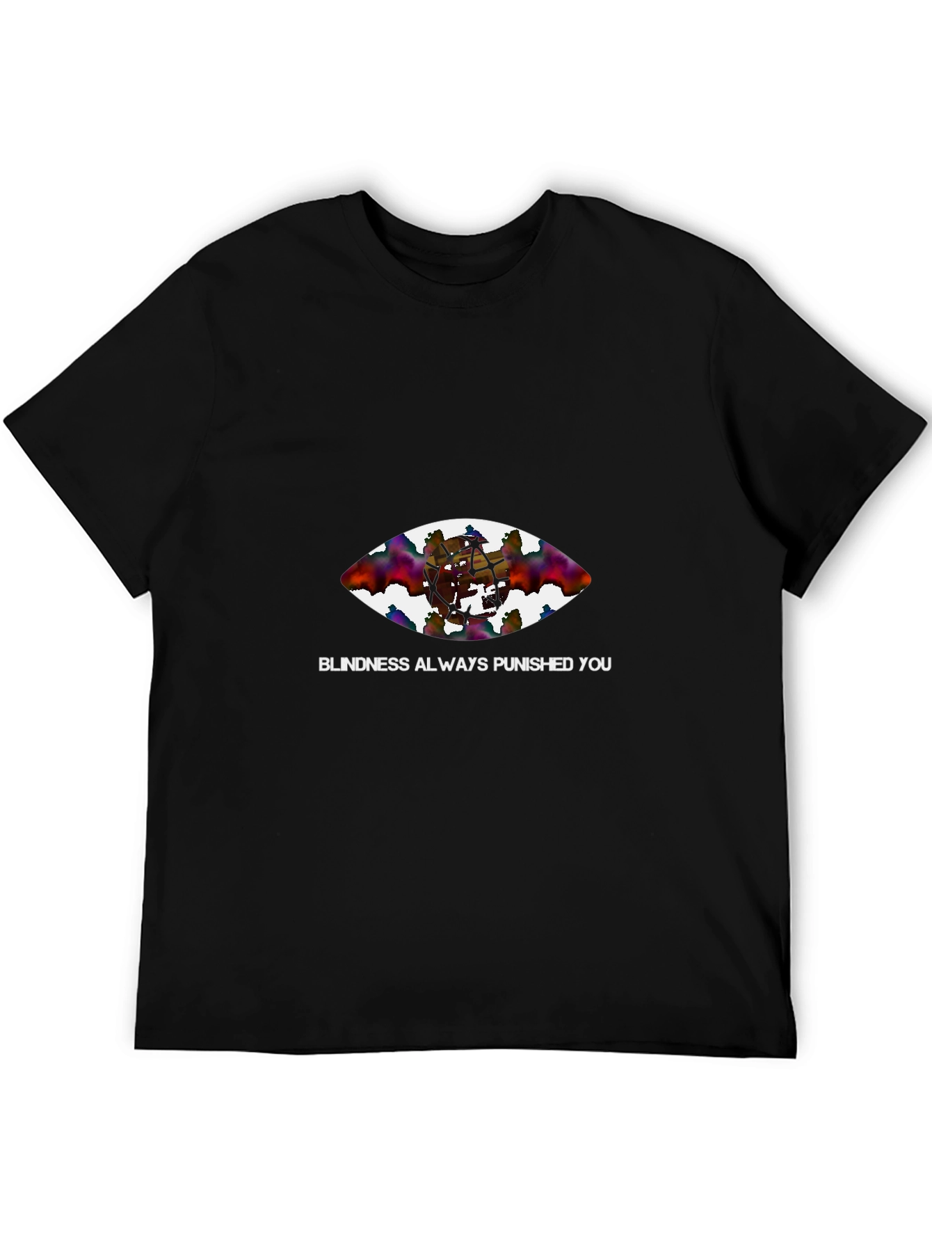 Blindness Punished You Graphic Tee