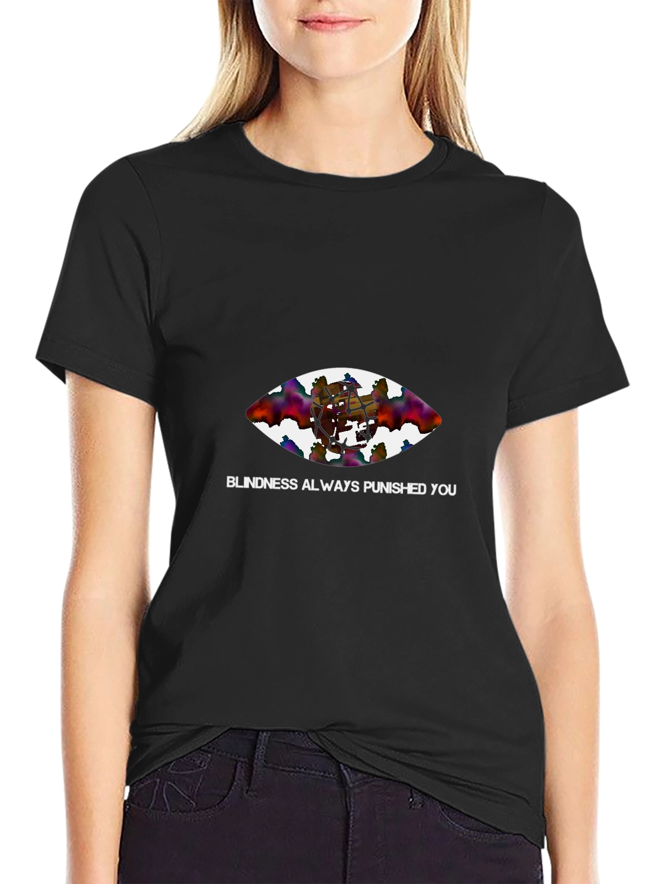 Blindness Punished You Graphic Tee