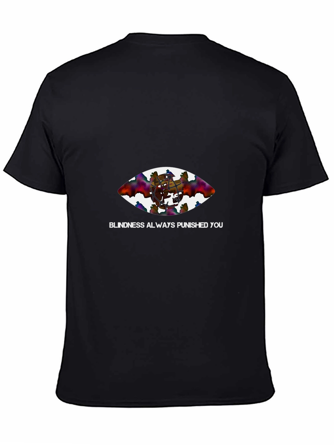 Blindness Punished You Graphic Tee