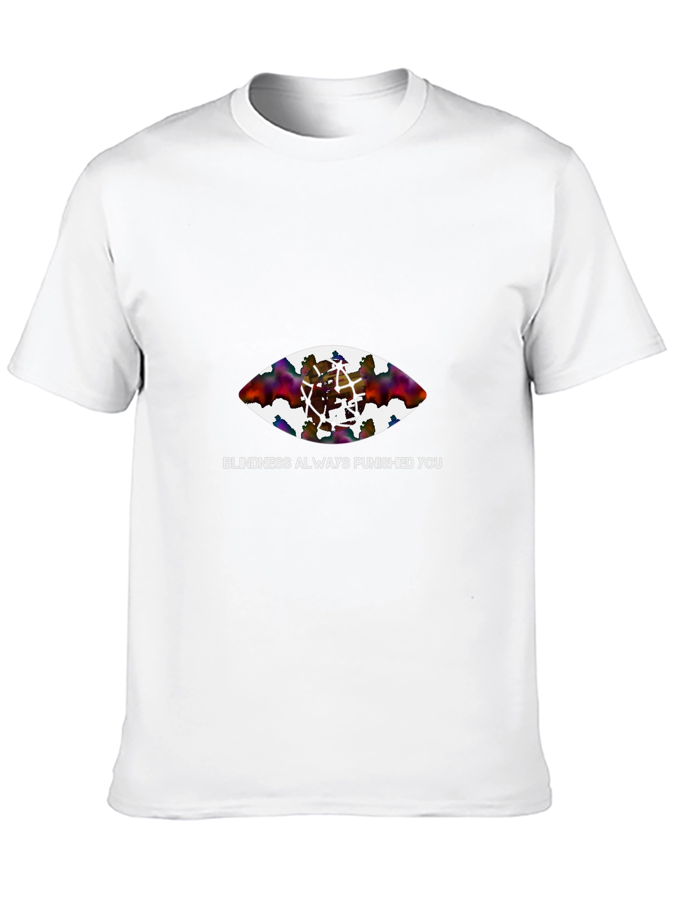 Blindness Punished You Graphic Tee