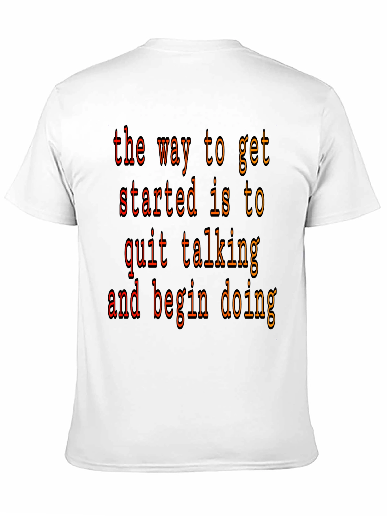 Motivational Saying Graphic T-Shirt