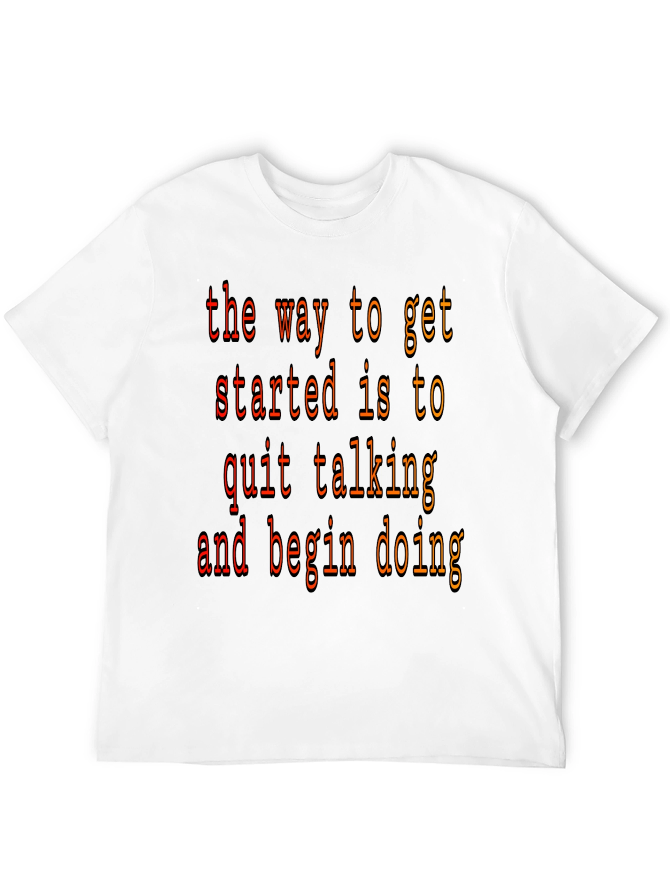 Motivational Saying Graphic T-Shirt