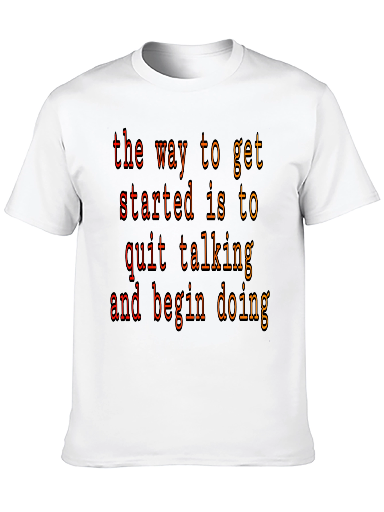 Motivational Saying Graphic T-Shirt