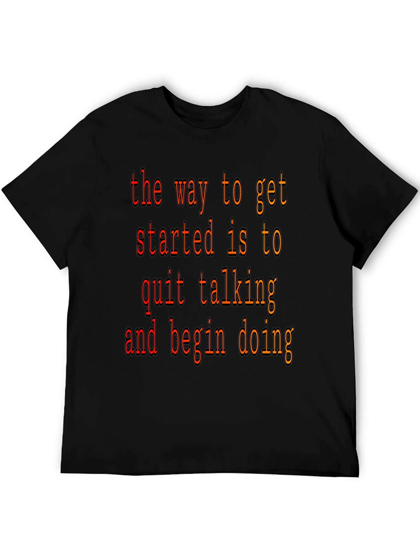 Motivational Saying Graphic T-Shirt