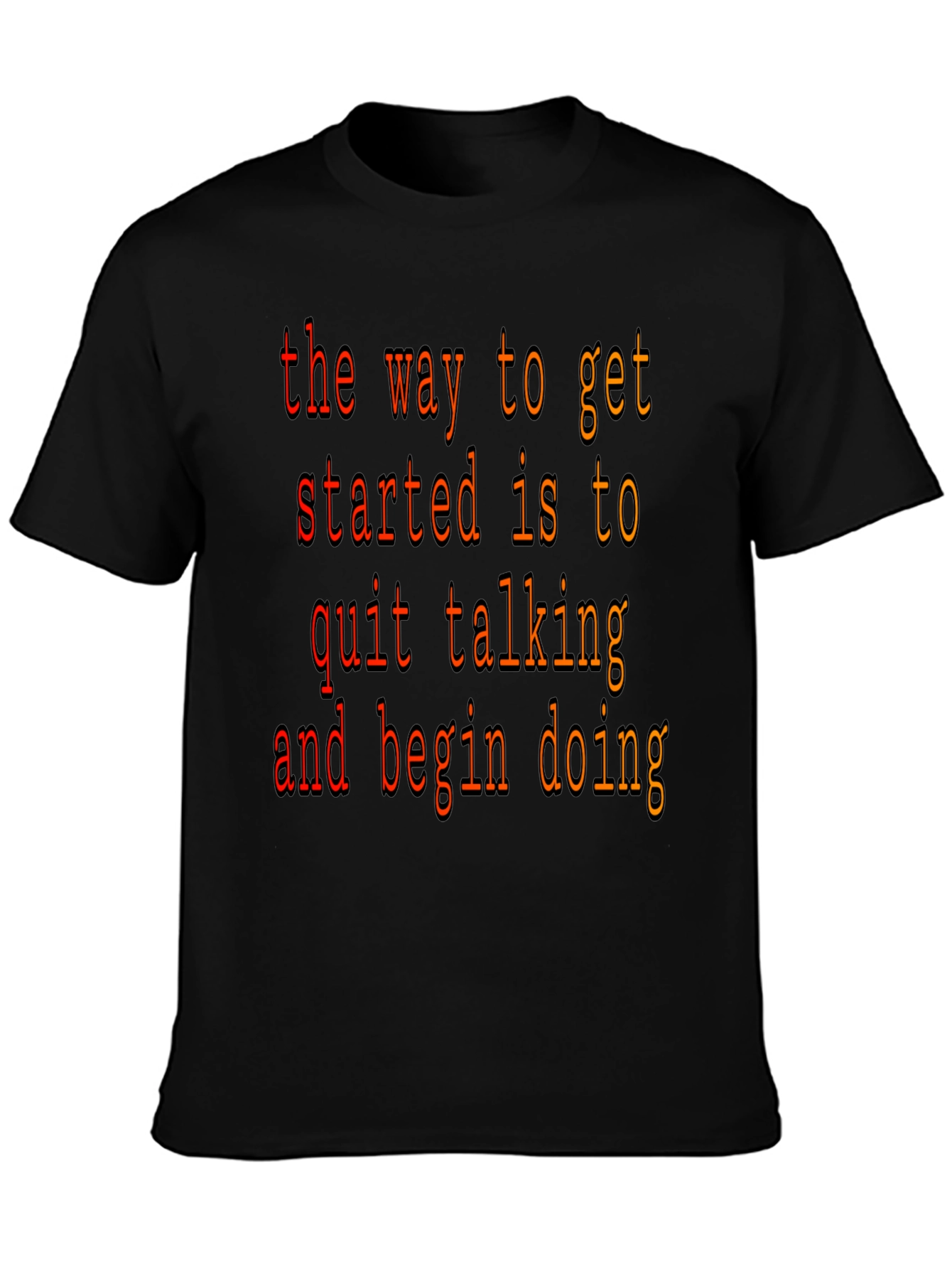 Motivational Saying Graphic T-Shirt