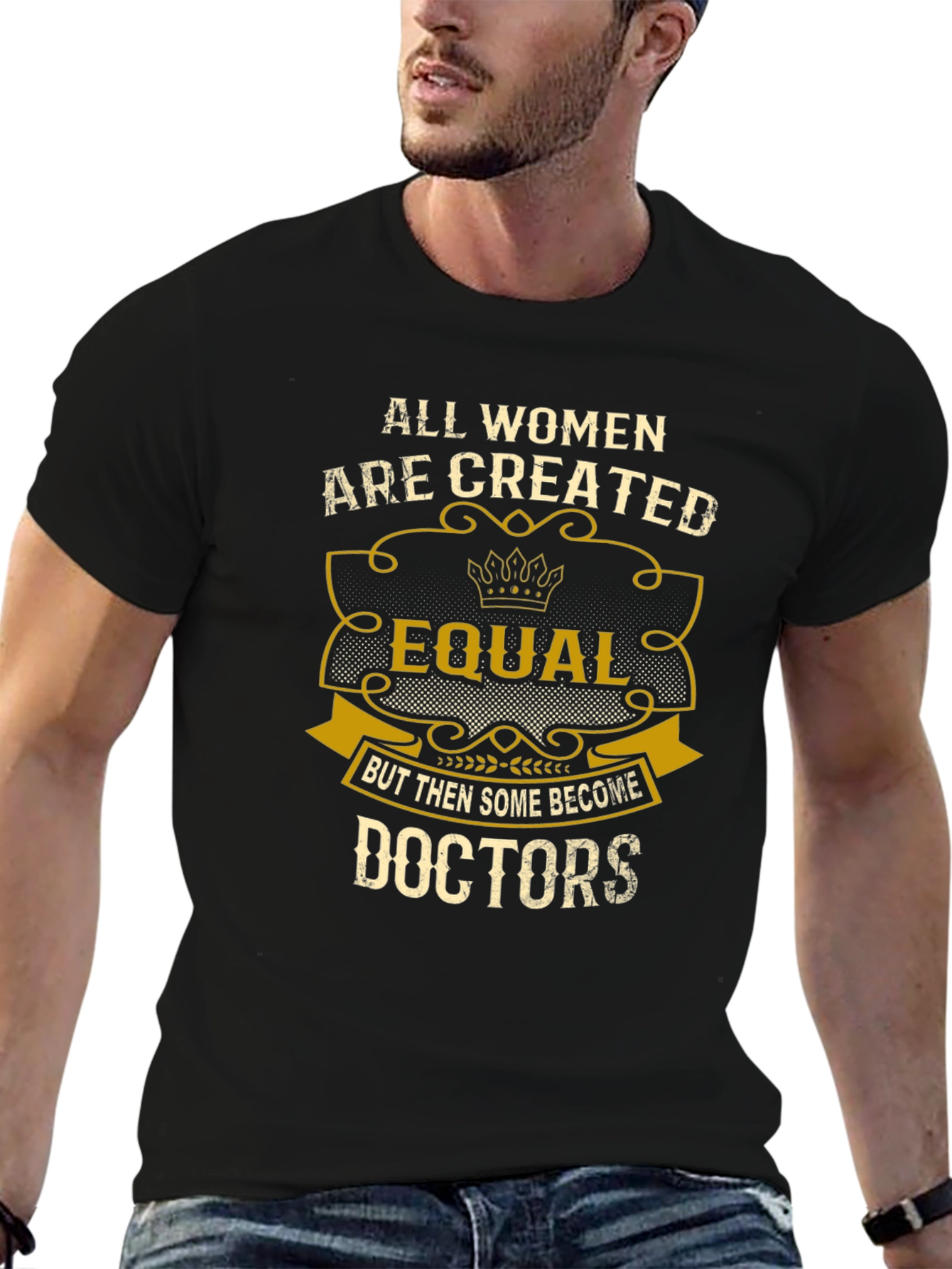 All Women Are Created Equal Doctors T-Shirt