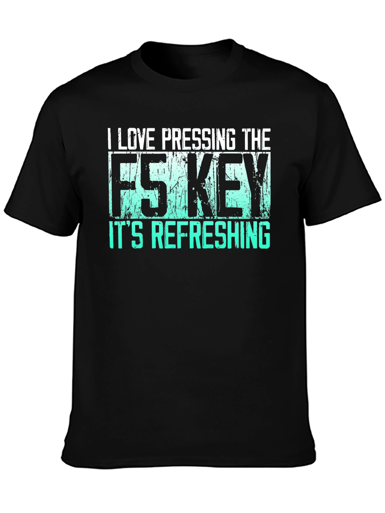 I Love Pressing F5 Refreshing Black T-Shirt