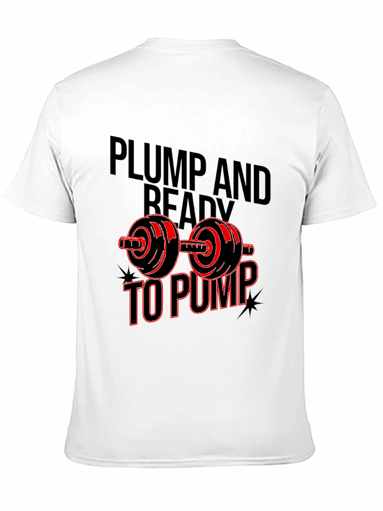 Plump and Ready to Pump Black T-Shirt