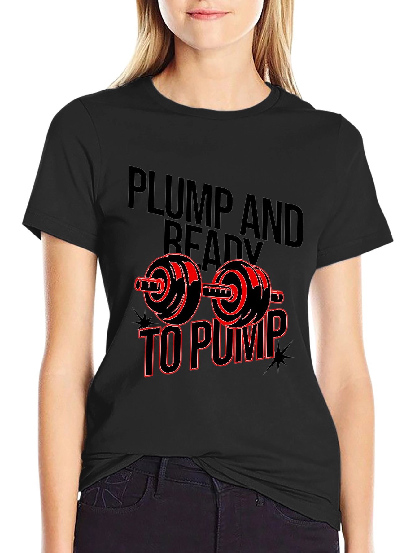 Plump and Ready to Pump Black T-Shirt