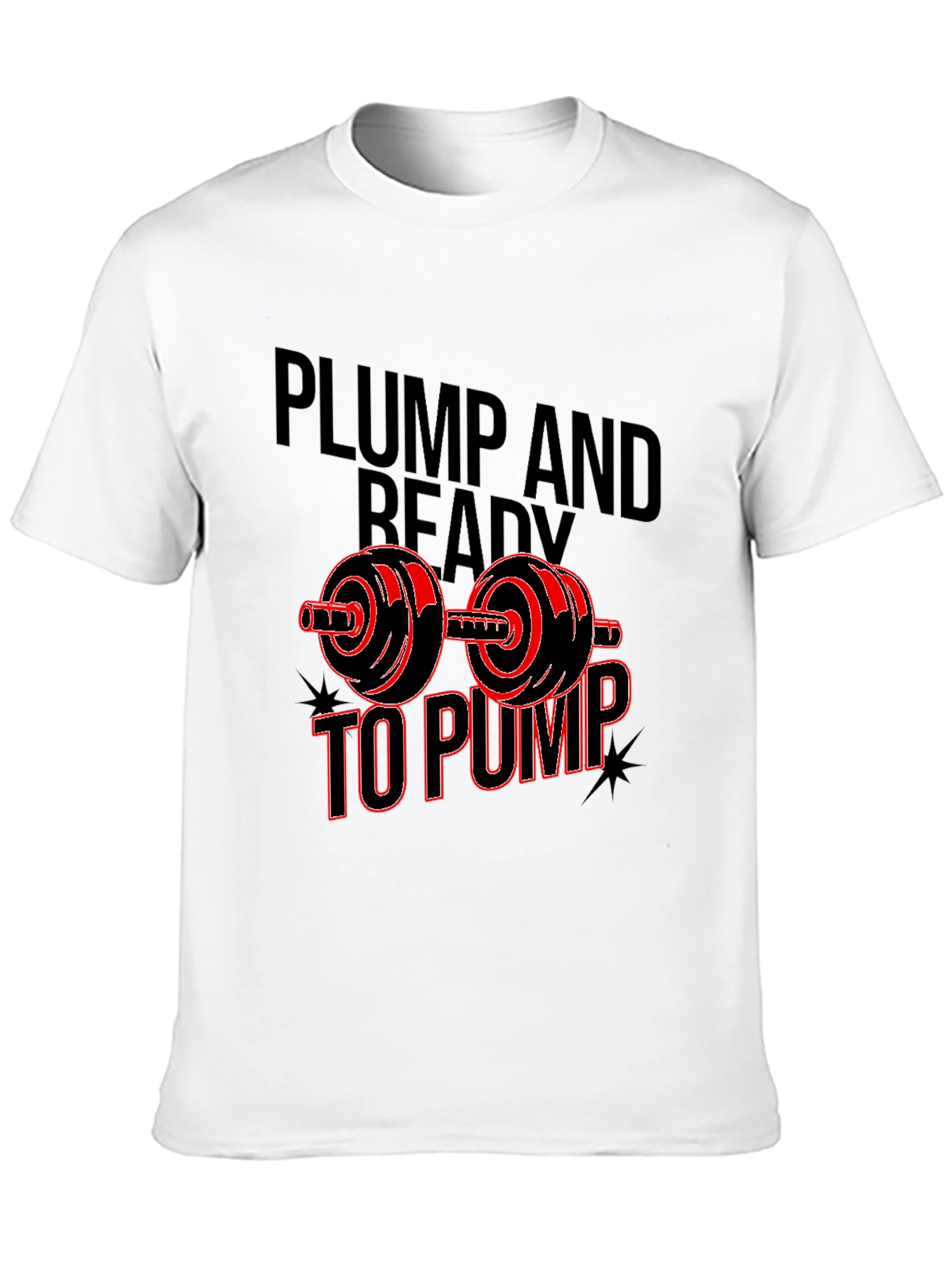 Plump and Ready to Pump Black T-Shirt