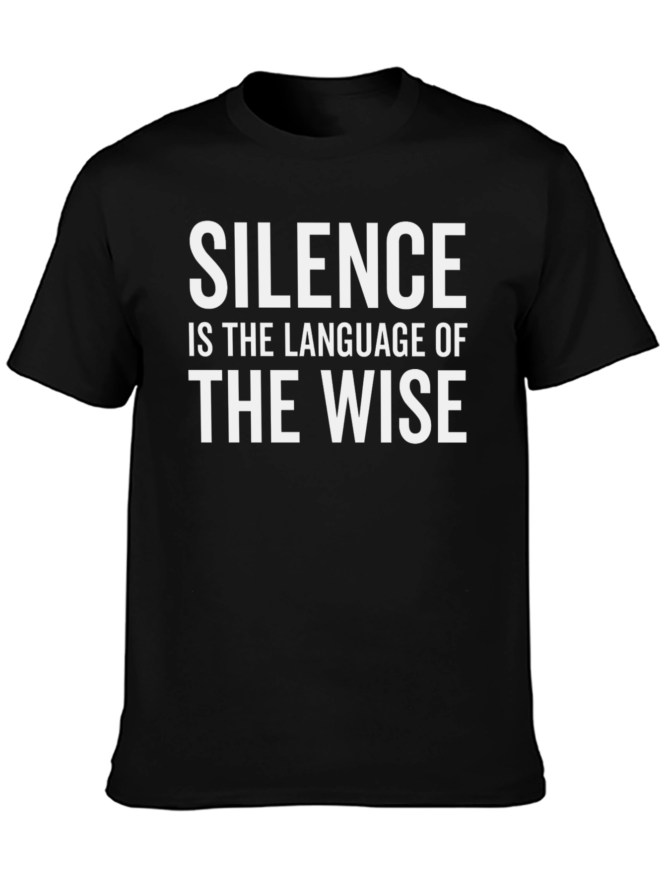Silence Is The Language Of The Wise T-Shirt