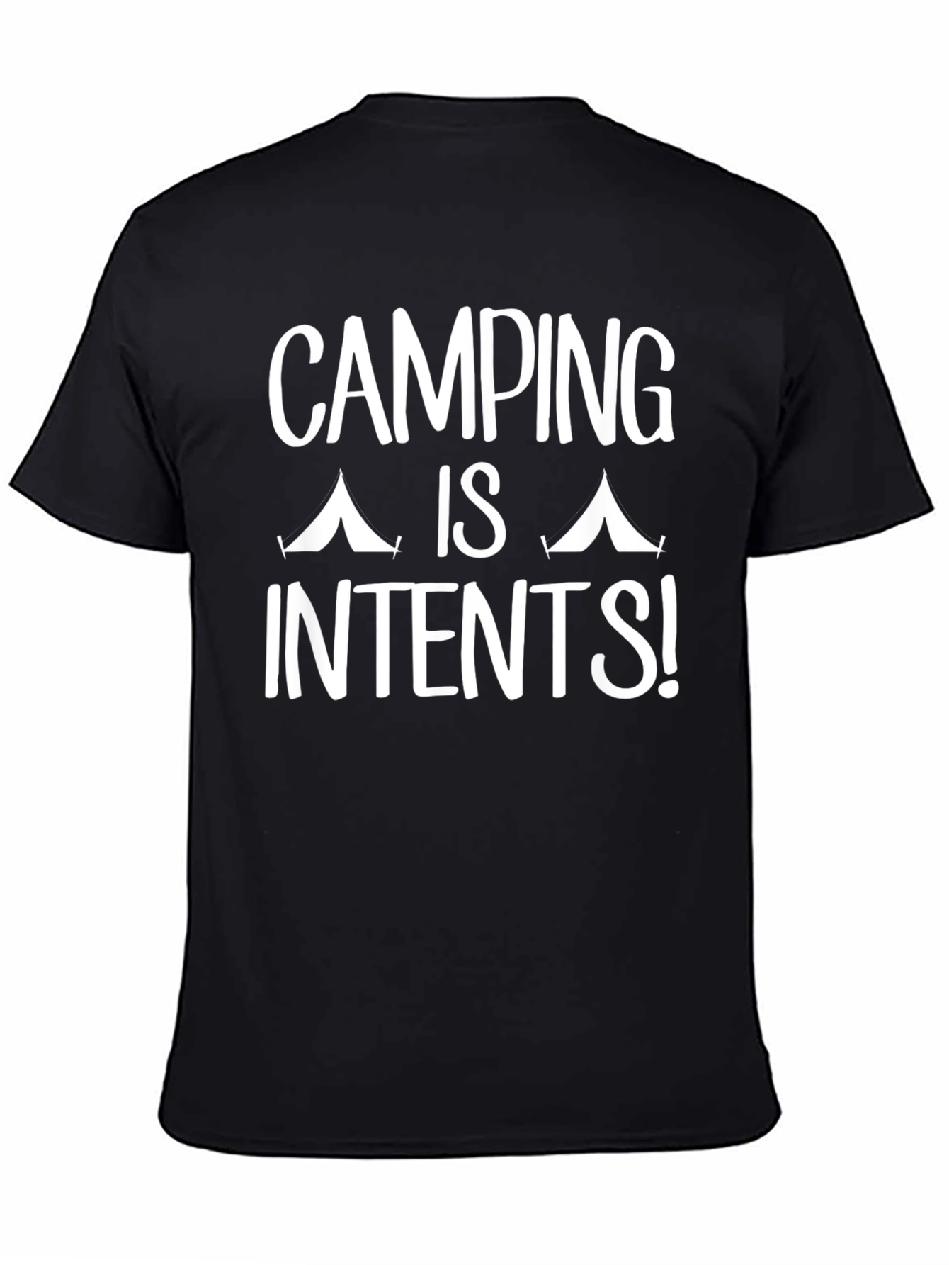 Camping Is Intents! Funny Camping T-Shirt