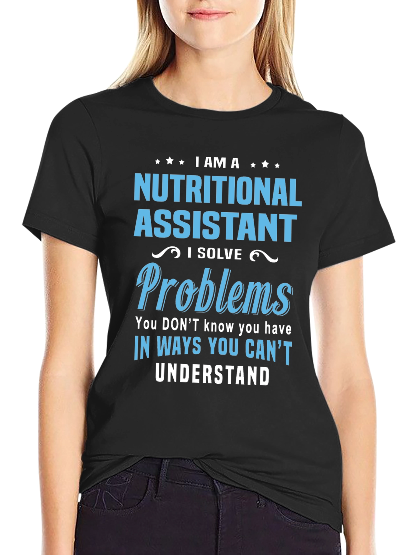 Nutritional Assistant T-Shirt: I Solve Problems