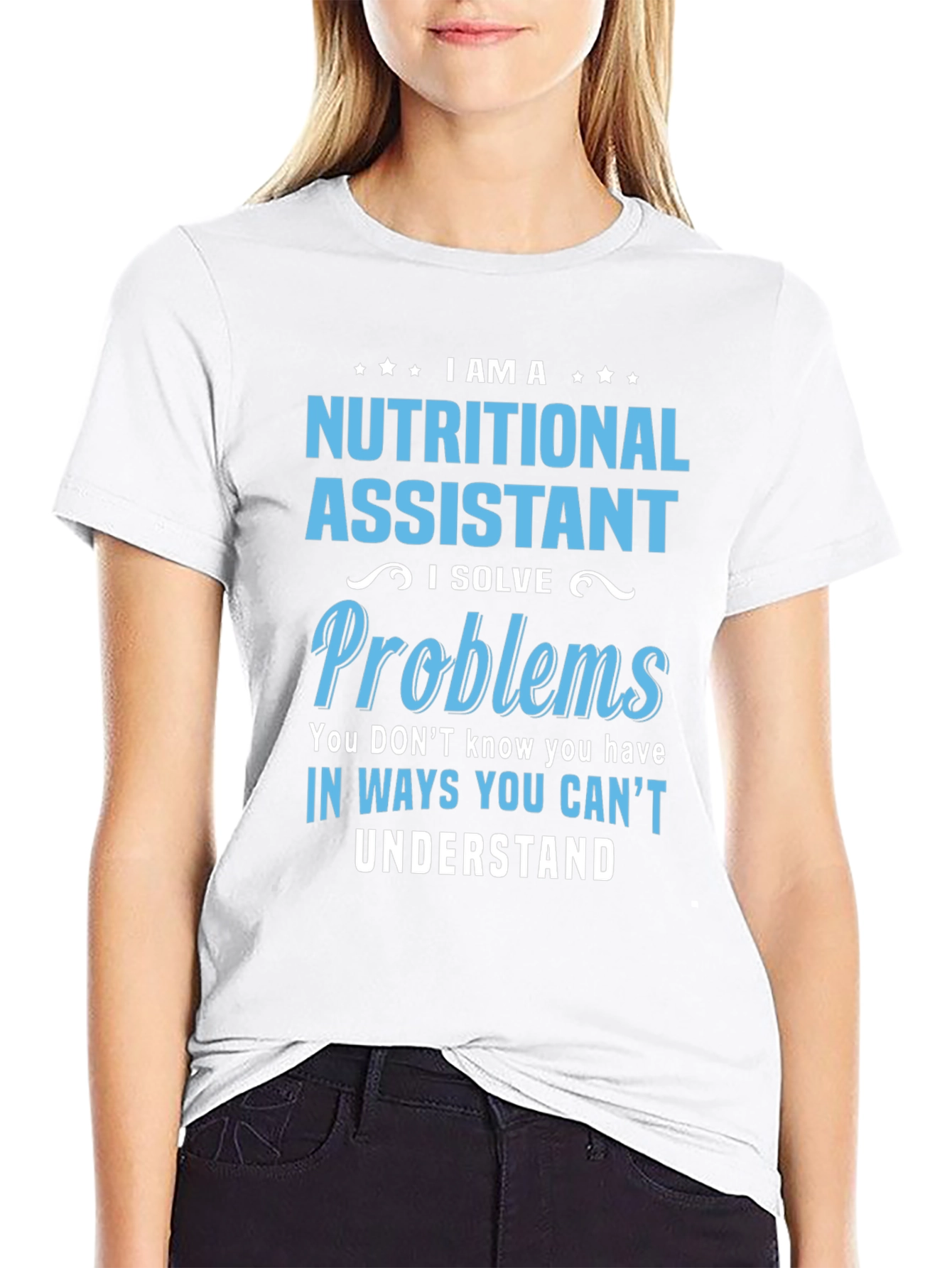 Nutritional Assistant T-Shirt: I Solve Problems