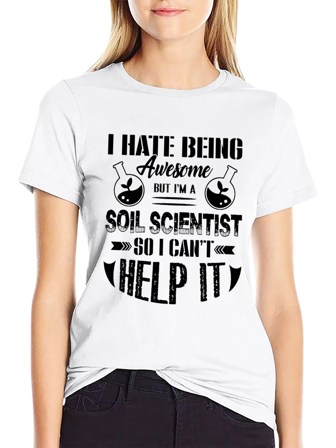 I Hate Being Awesome Soil Scientist Graphic T-Shirt