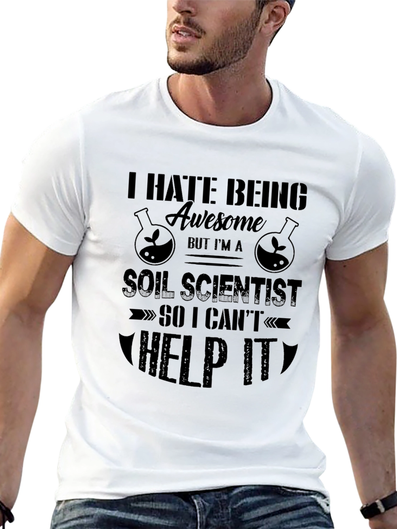 I Hate Being Awesome Soil Scientist Graphic T-Shirt