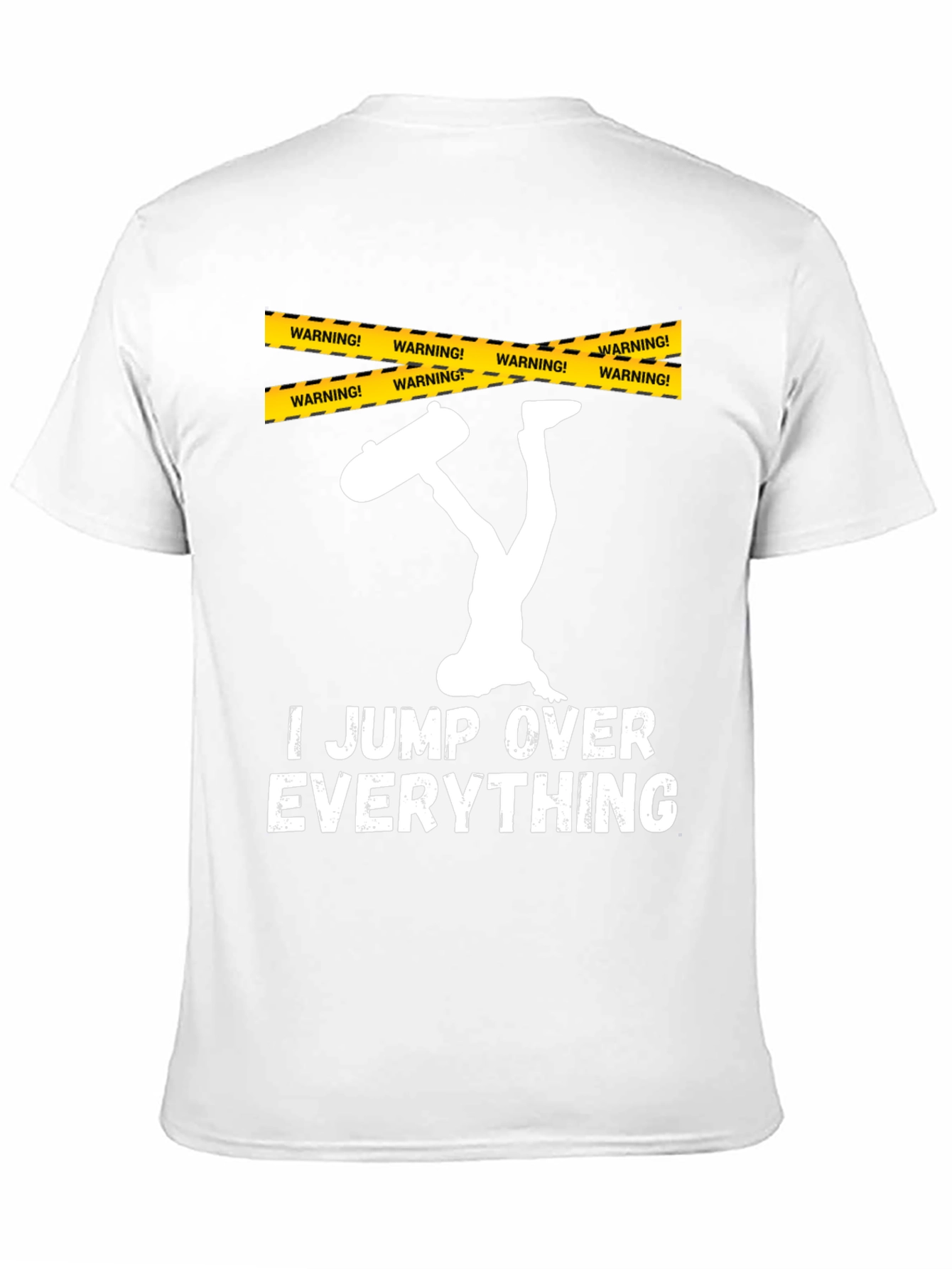 I Jump Over Everything T-Shirt Funny Skateboarder Gift