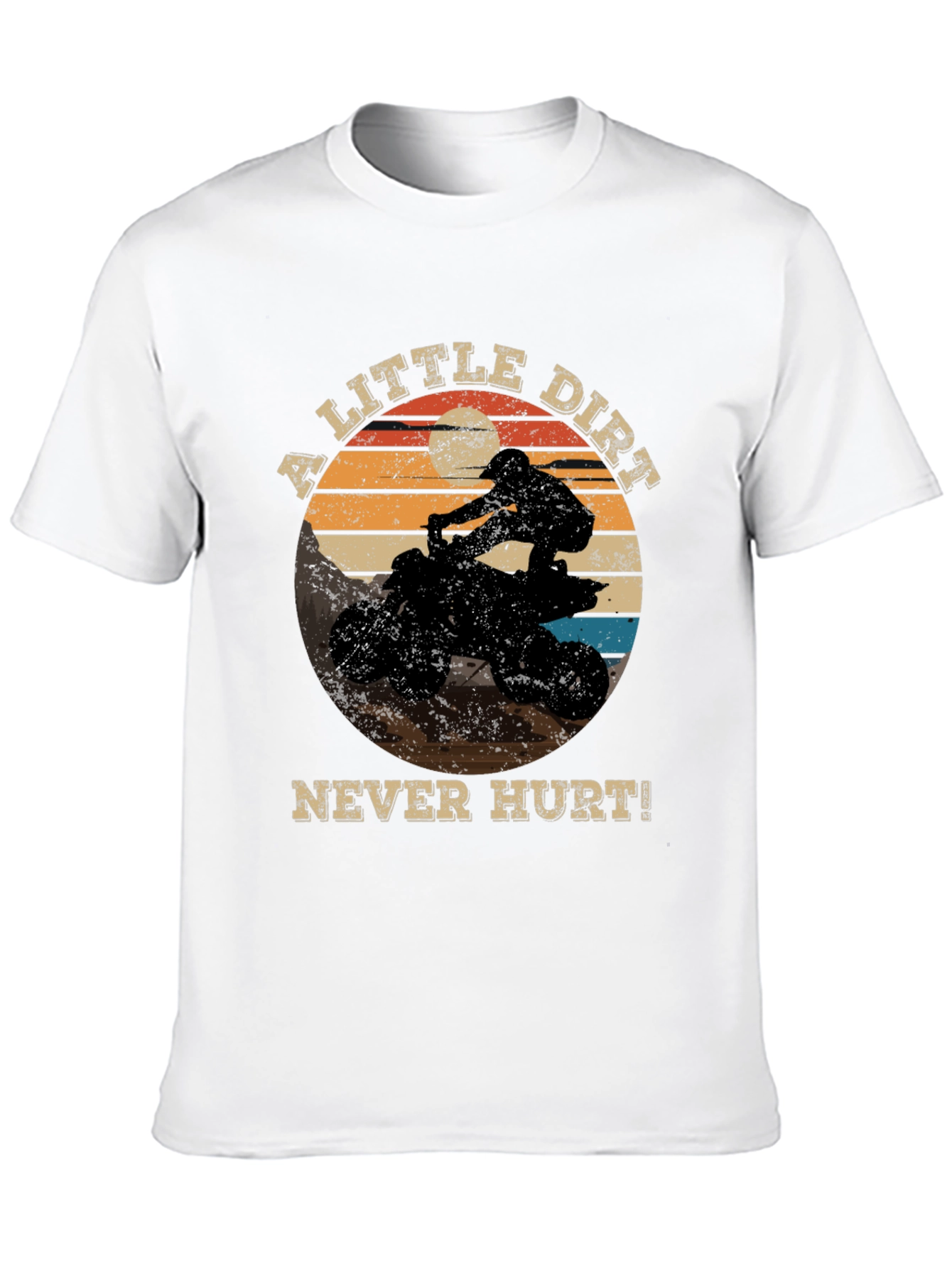 A Little Dirt Never Hurt! ATV Rider Graphic Tee