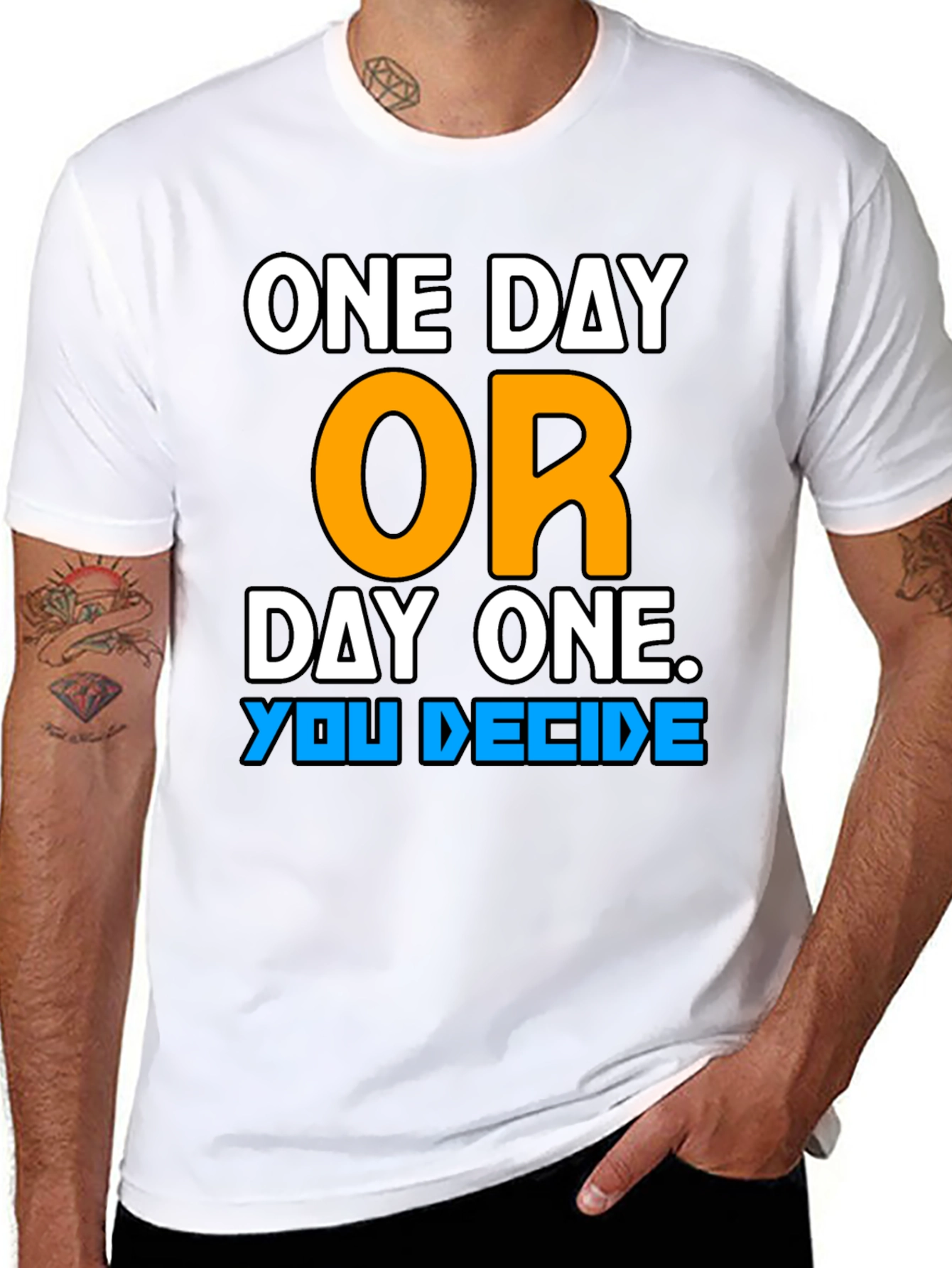 One Day or Day One Motivational T-Shirt