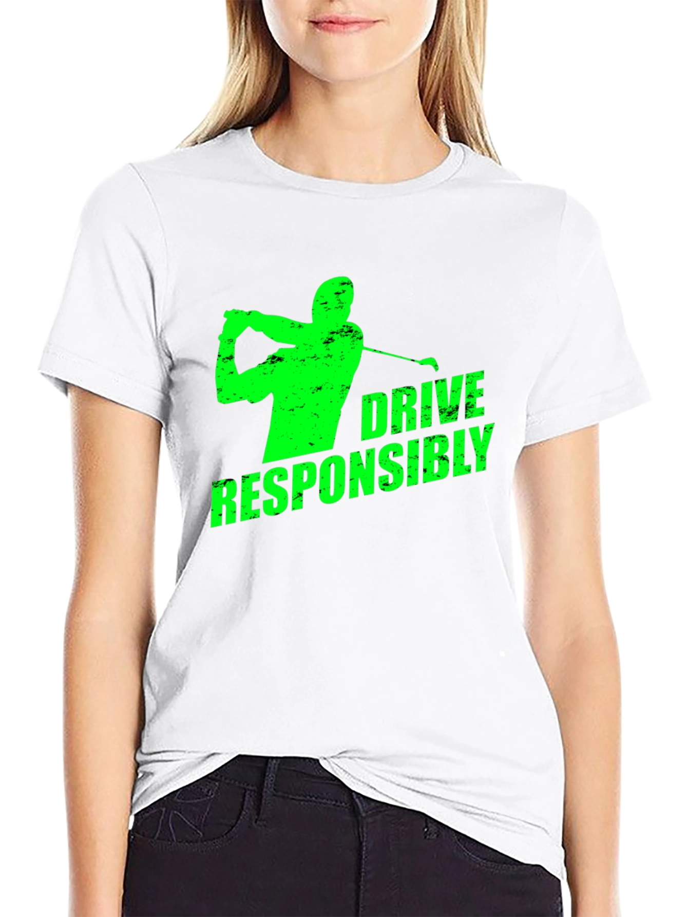 Drive Responsibly Golf T-Shirt