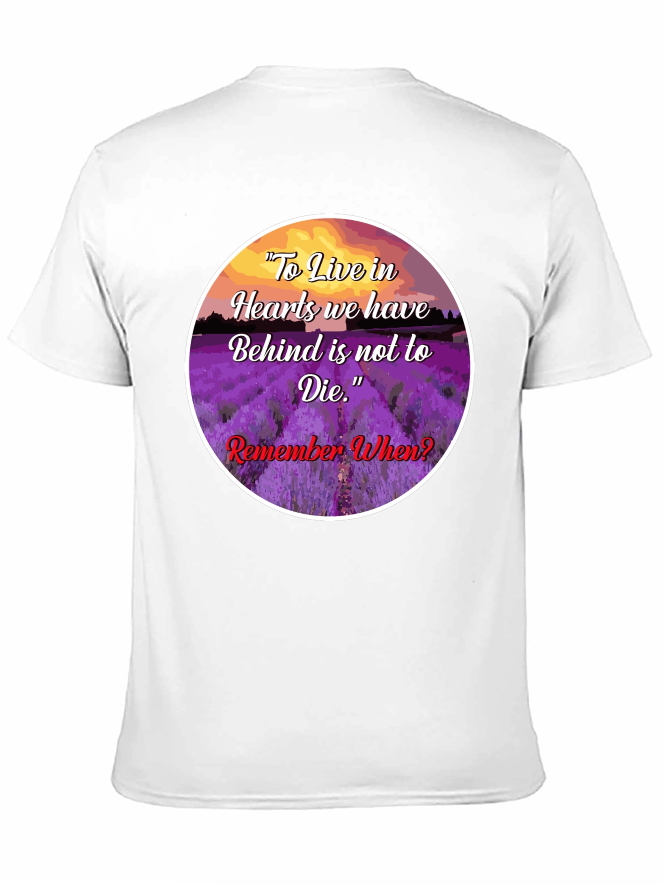 Lavender Field T-Shirt: Remember When?