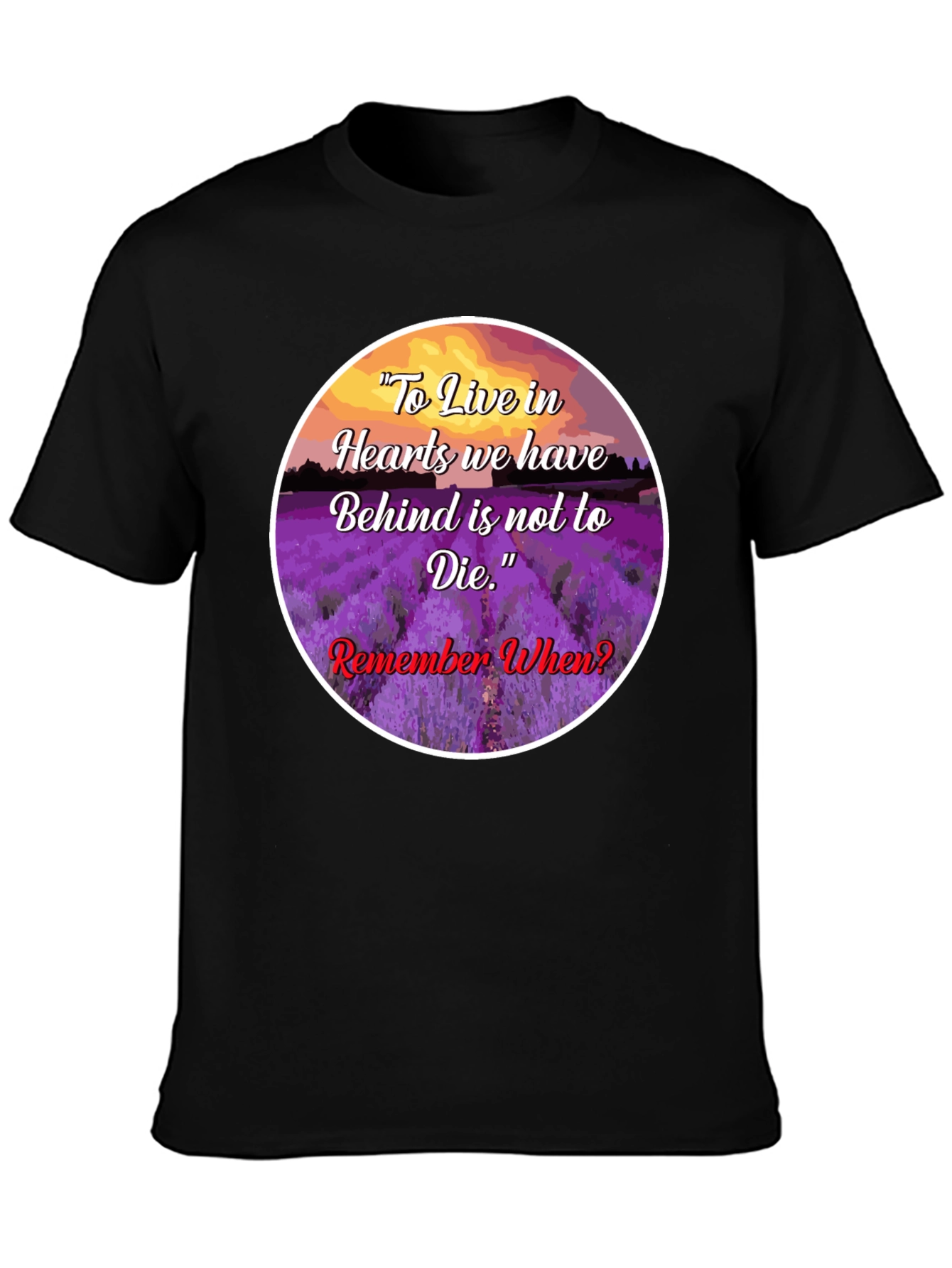 Lavender Field T-Shirt: Remember When?