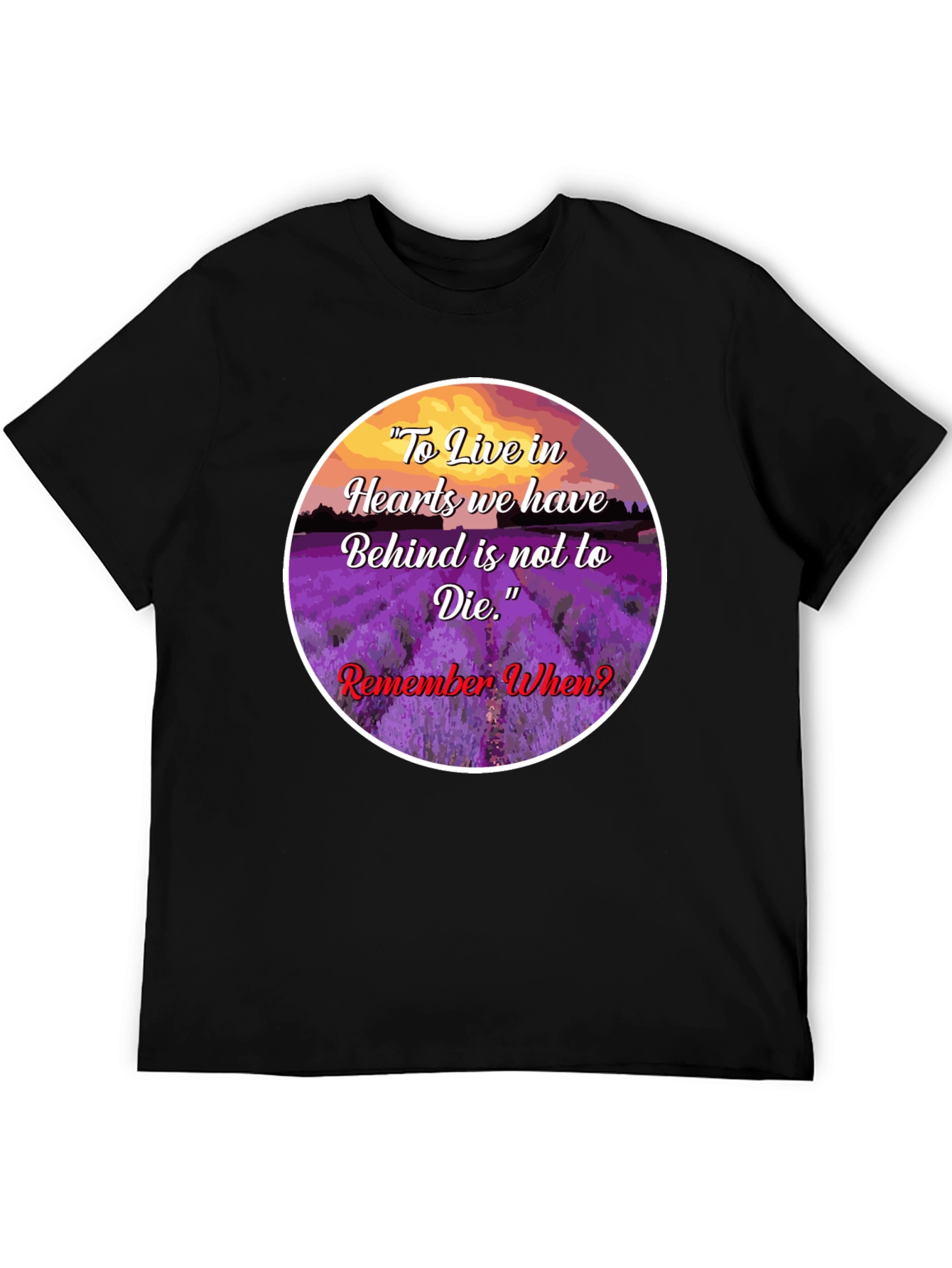 Lavender Field T-Shirt: Remember When?
