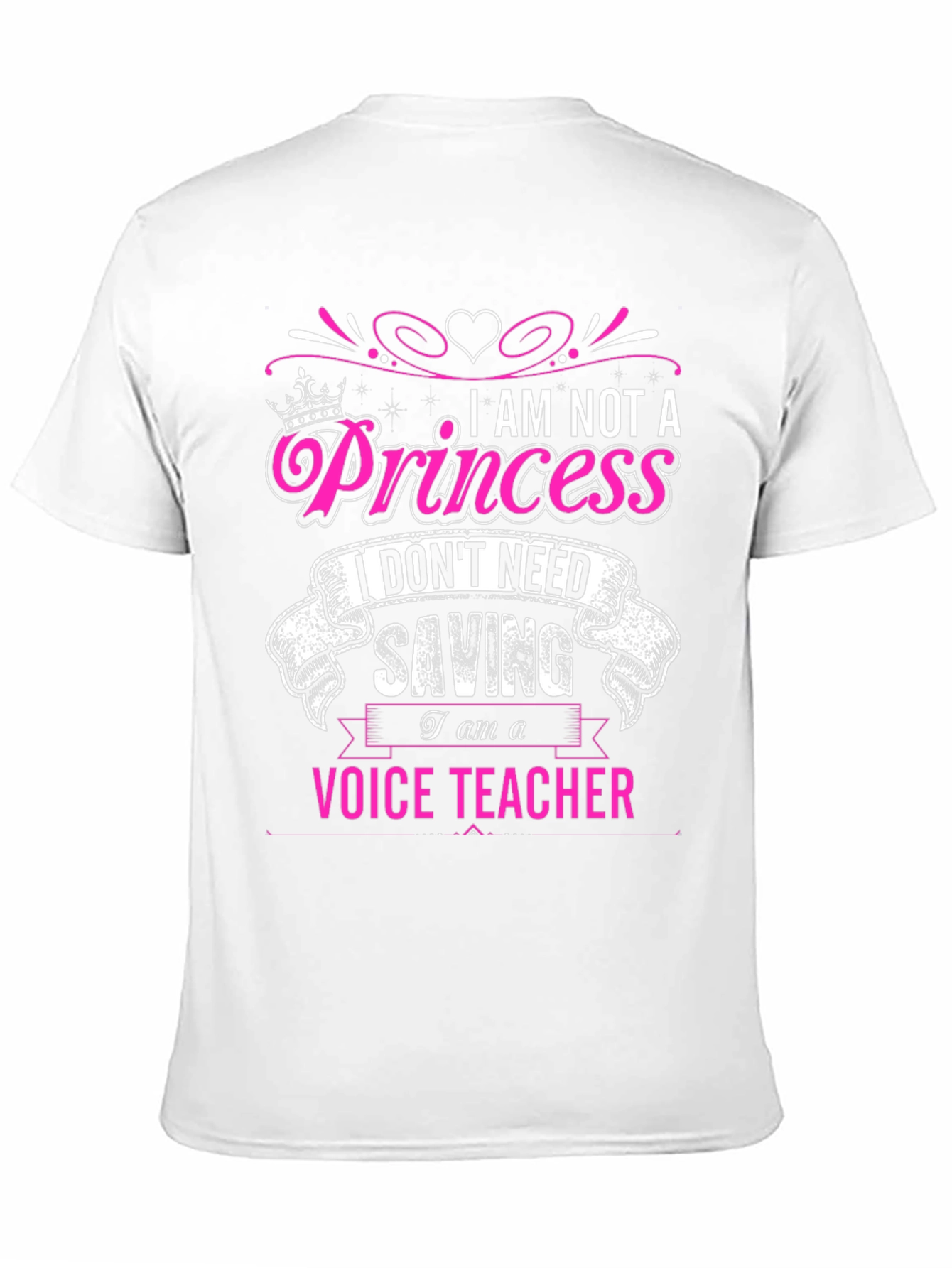 I am not a Princess Voice Teacher T-Shirt