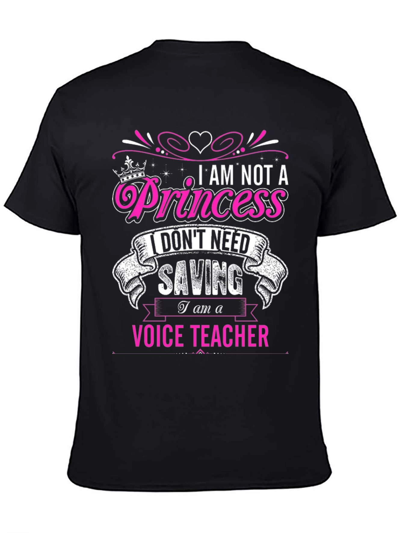 I am not a Princess Voice Teacher T-Shirt