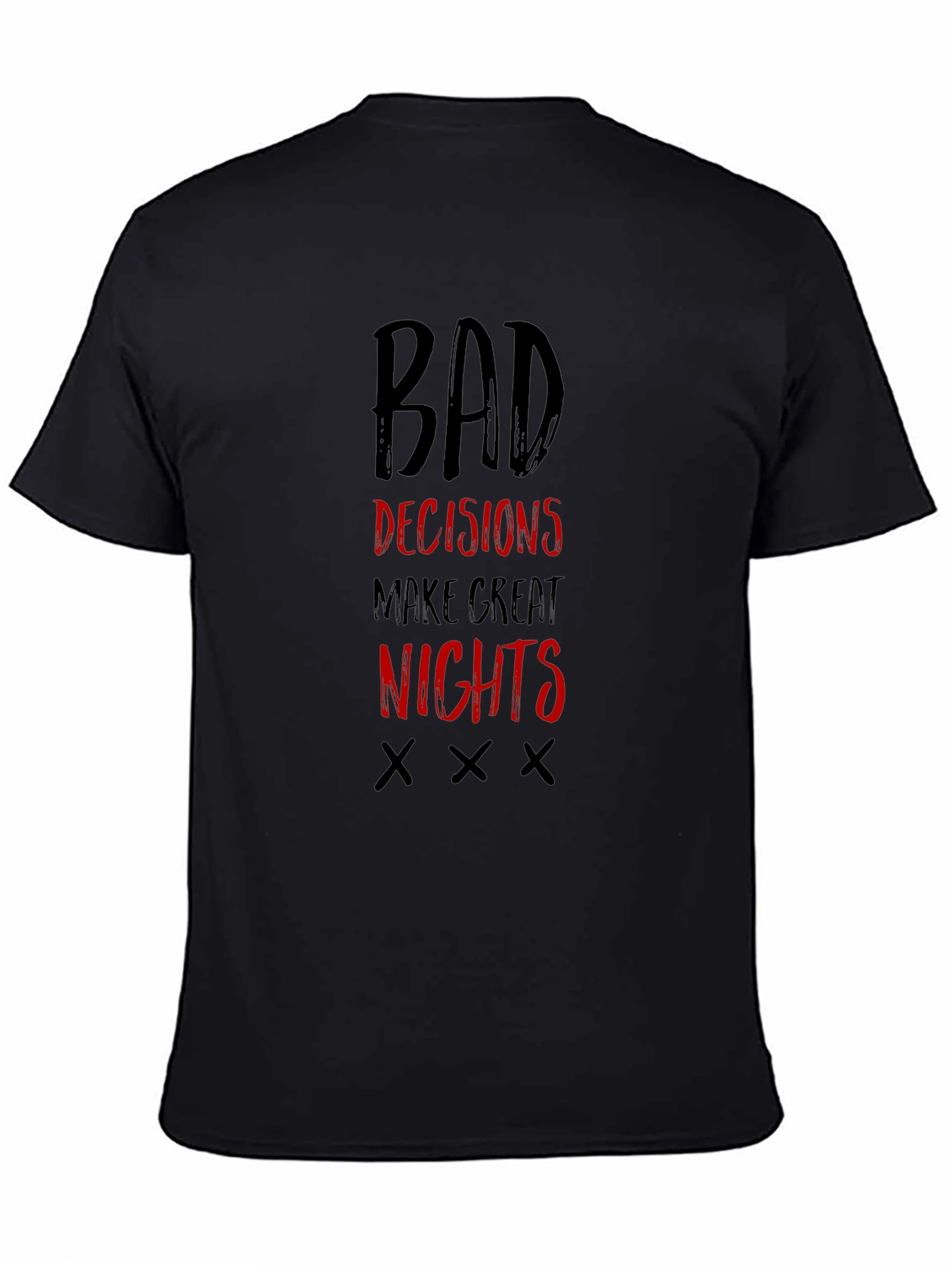 Bad Decisions Make Great Nights T-Shirt