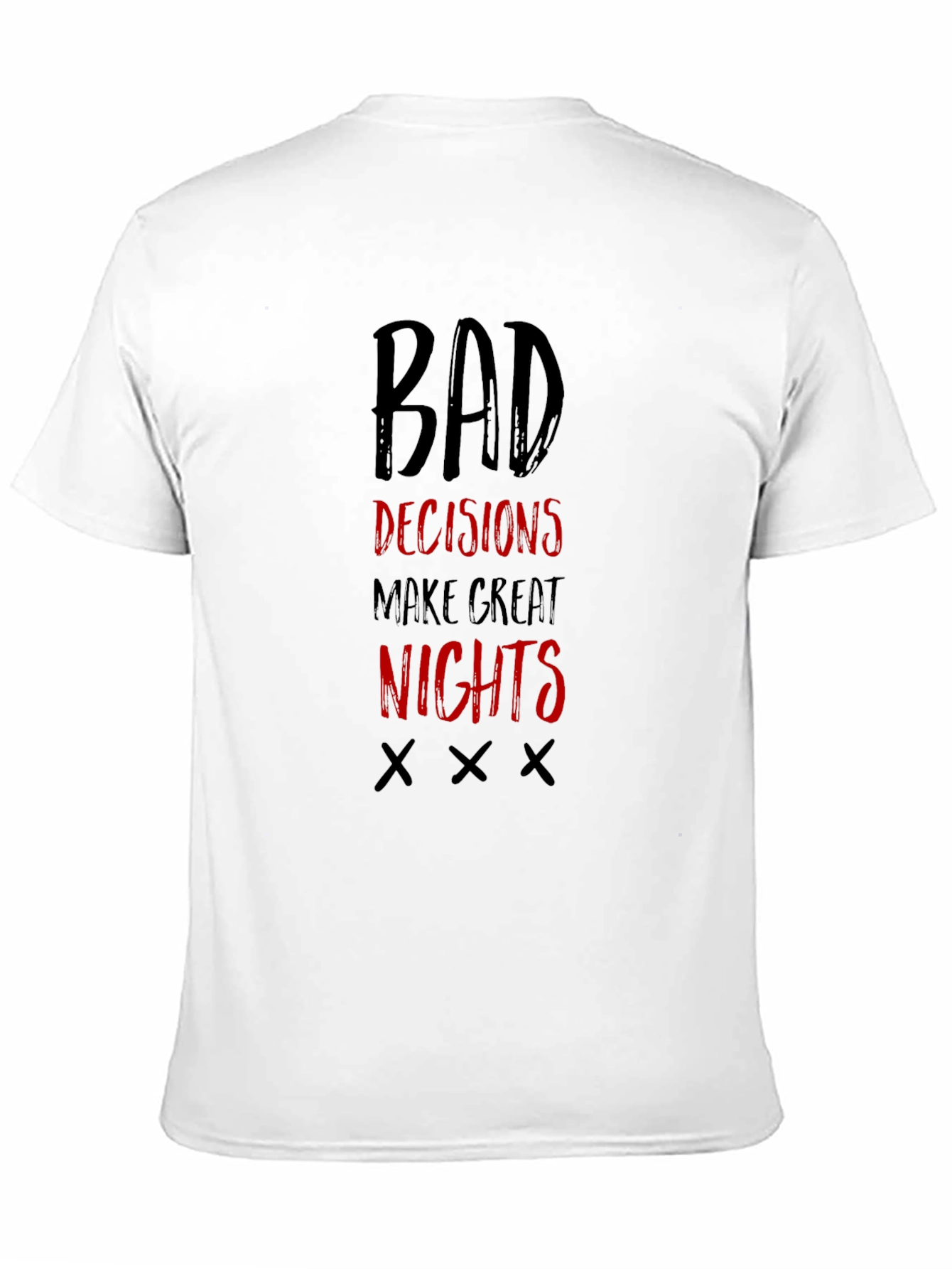 Bad Decisions Make Great Nights T-Shirt