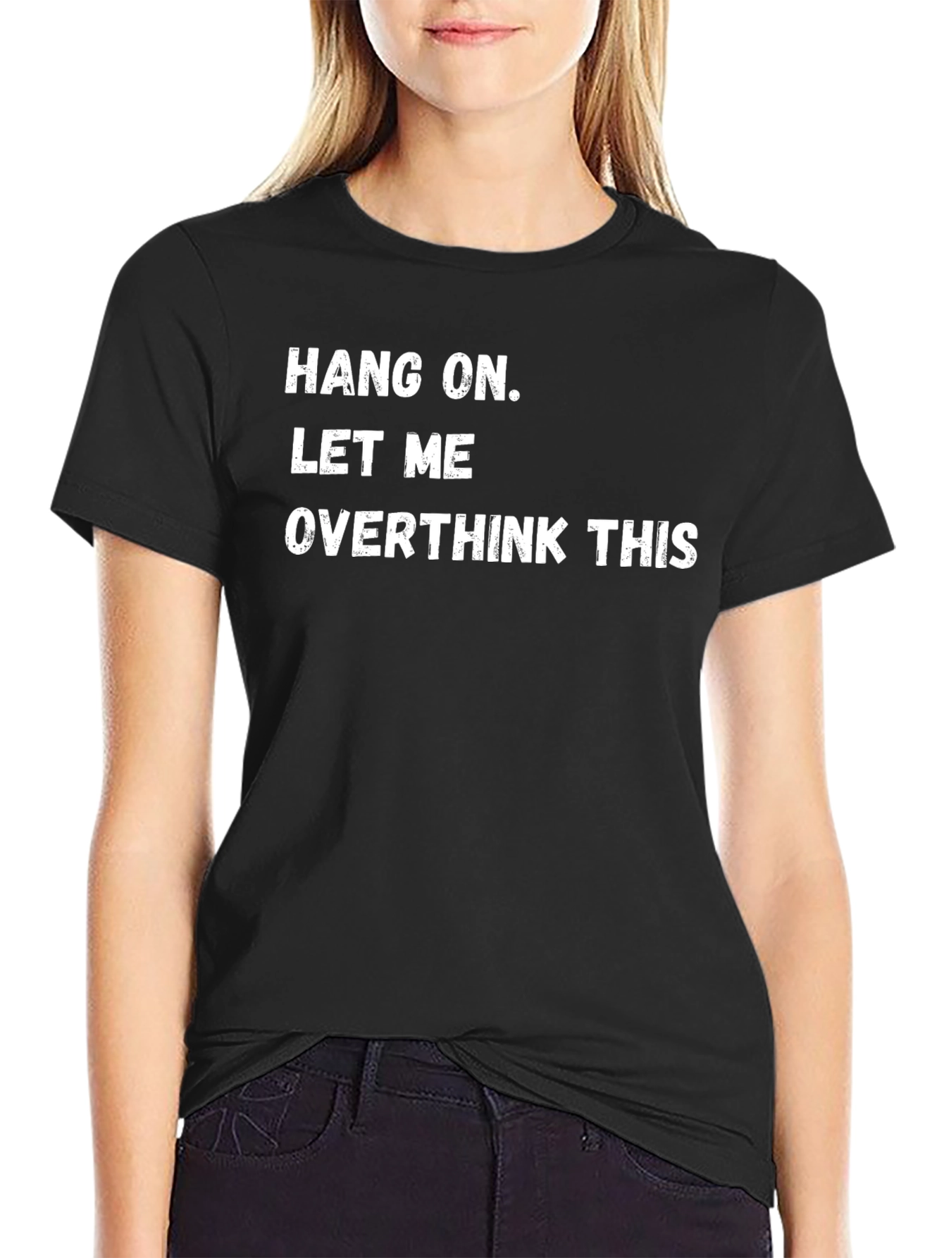 Hang On Let Me Overthink This Black T-Shirt