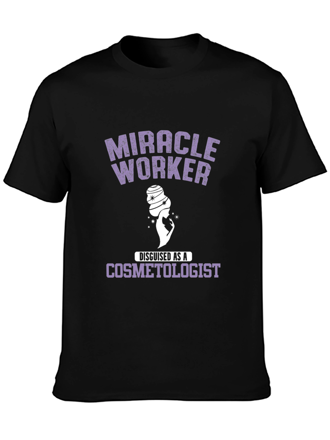 Miracle Worker Cosmetologist Black Graphic Tee