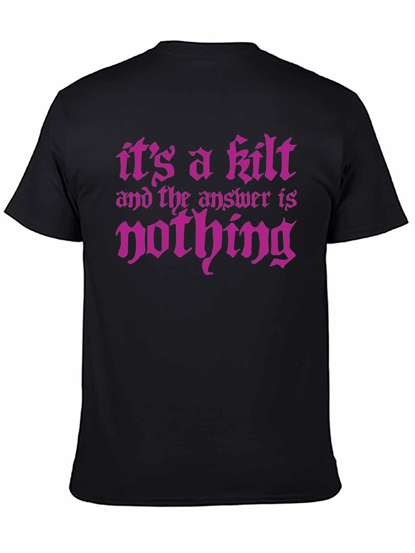 Humorous Kilt T-Shirt - Its a Kilt!