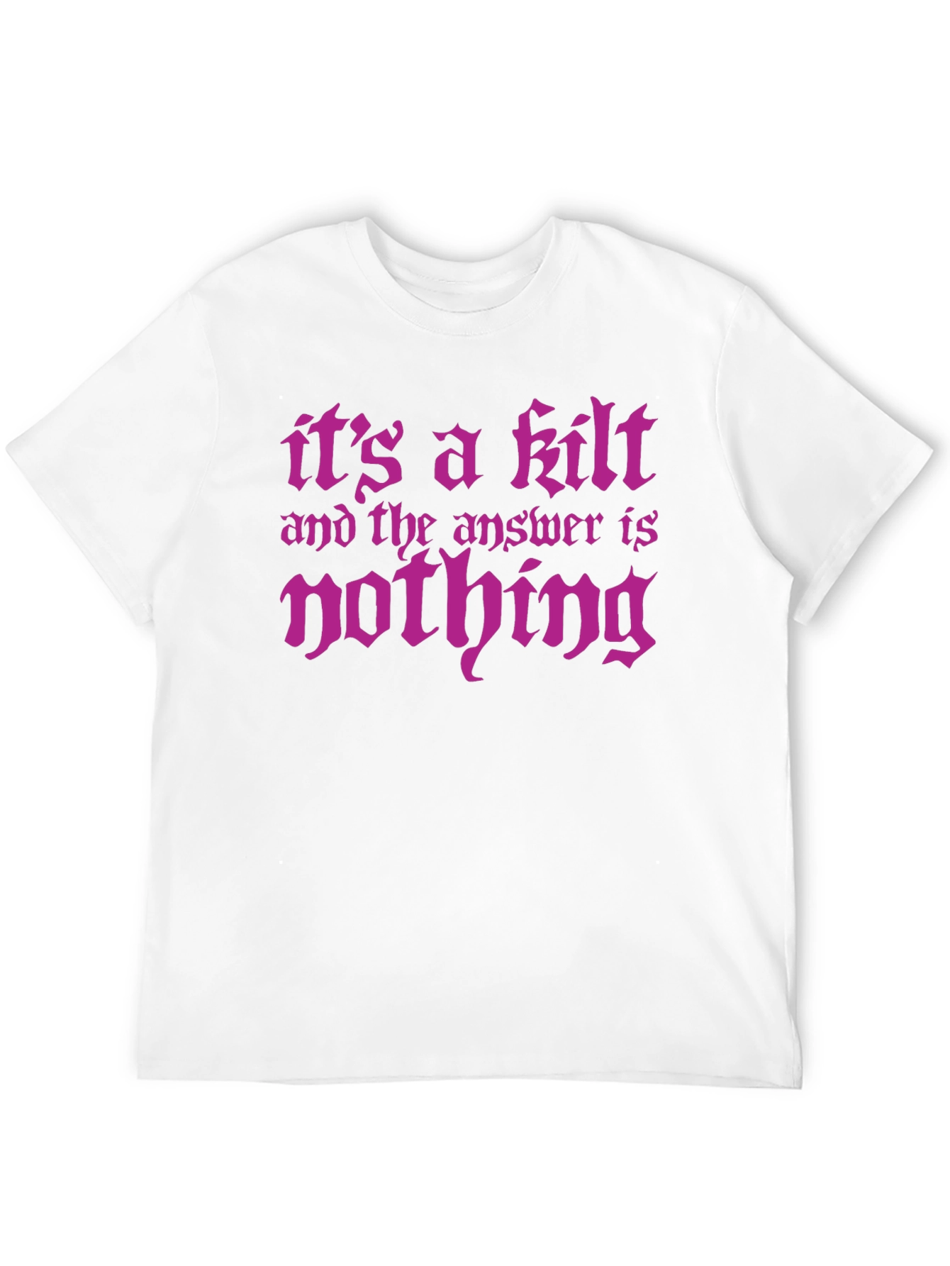 Humorous Kilt T-Shirt - Its a Kilt!