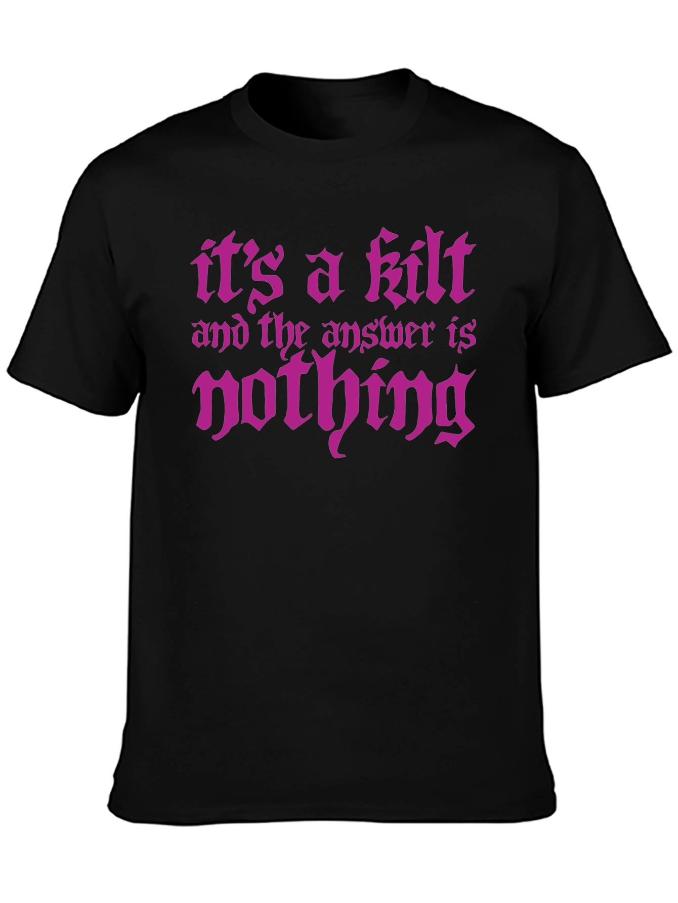 Humorous Kilt T-Shirt - Its a Kilt!