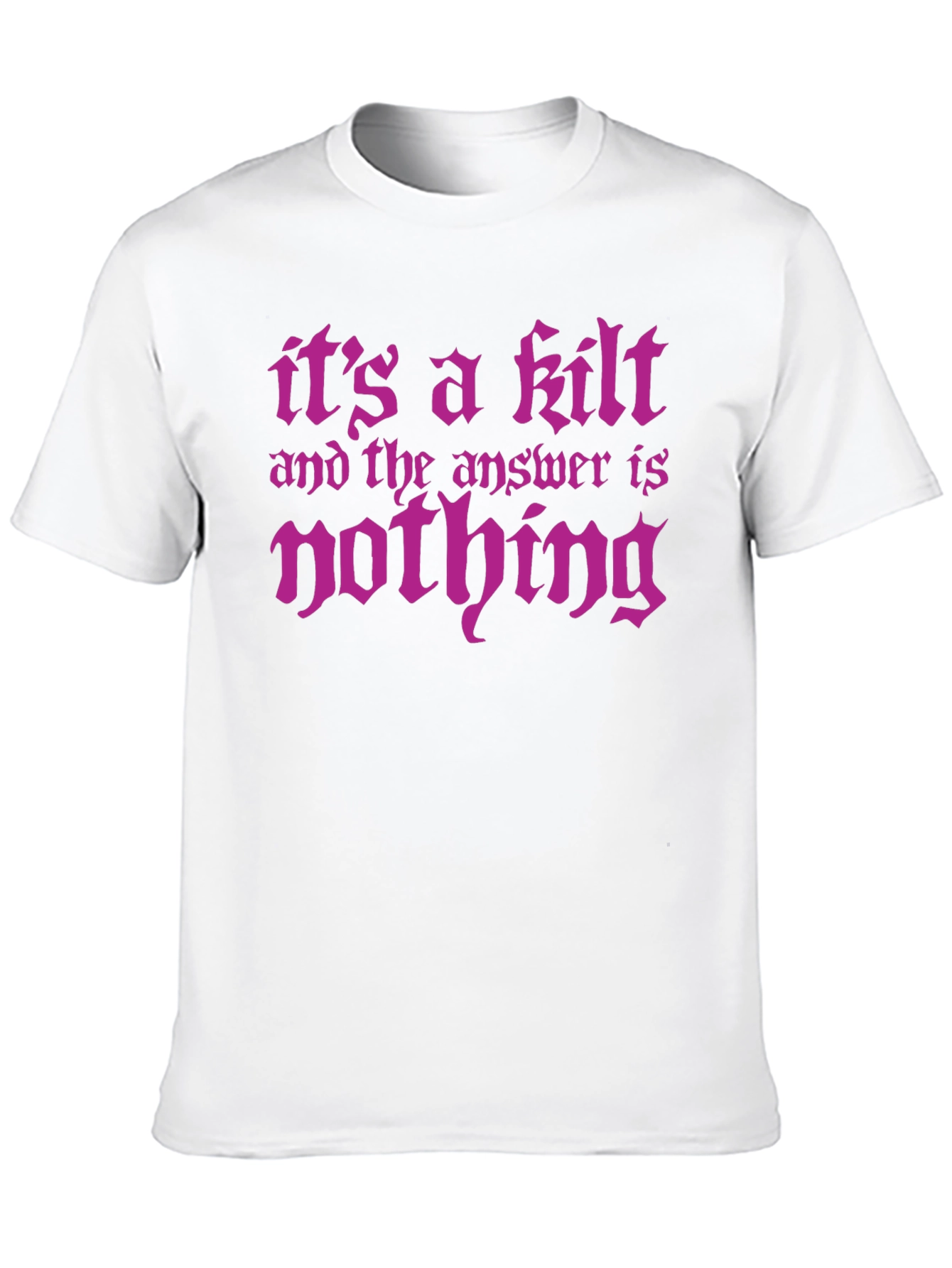 Humorous Kilt T-Shirt - Its a Kilt!