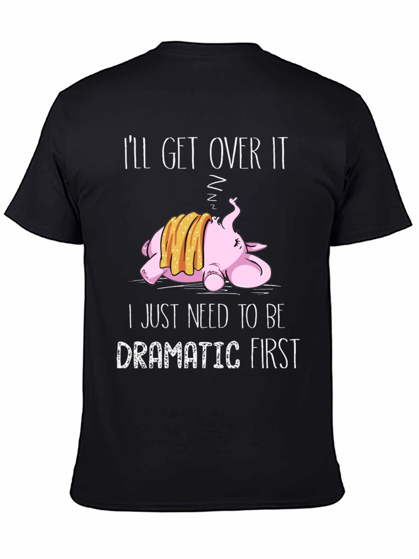 Dramatic First T-Shirt - Unisex Funny Tee