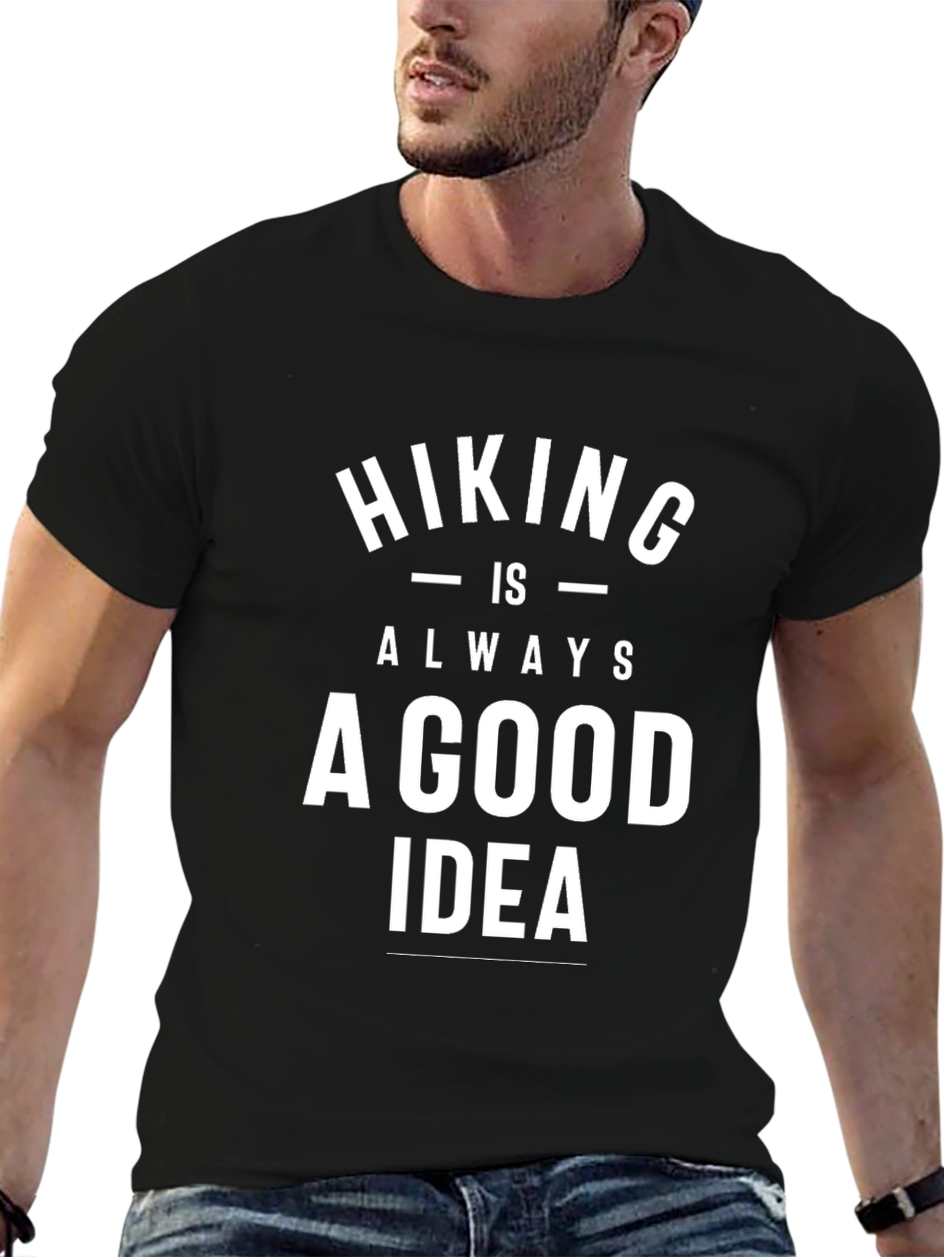 Hiking is Always a Good Idea T-Shirt