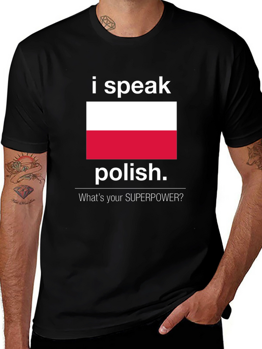 I Speak Polish T-Shirt: Whats Your Superpower?