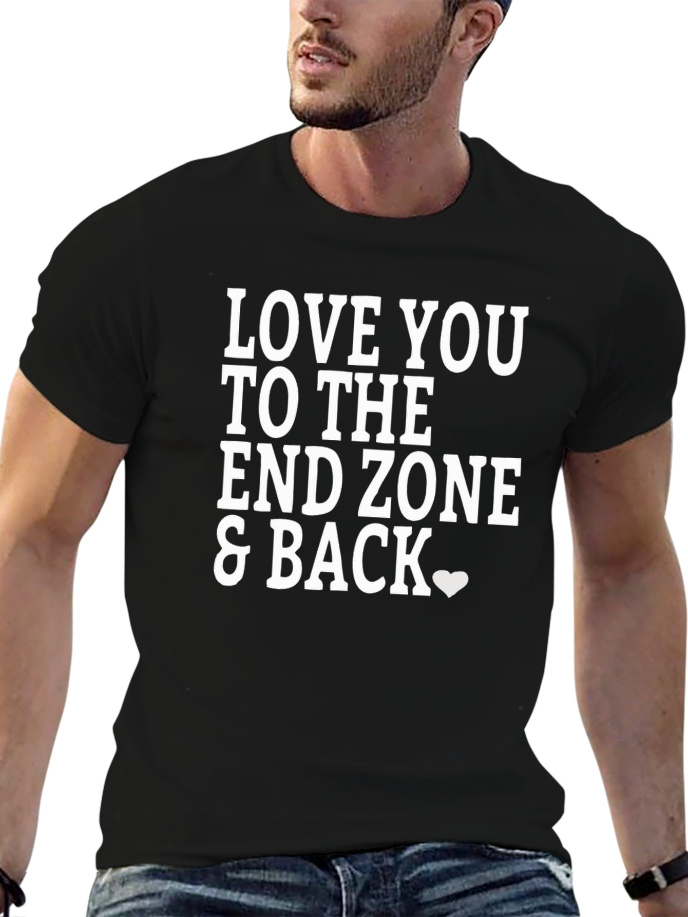 Love You To The End Zone & Back T-Shirt