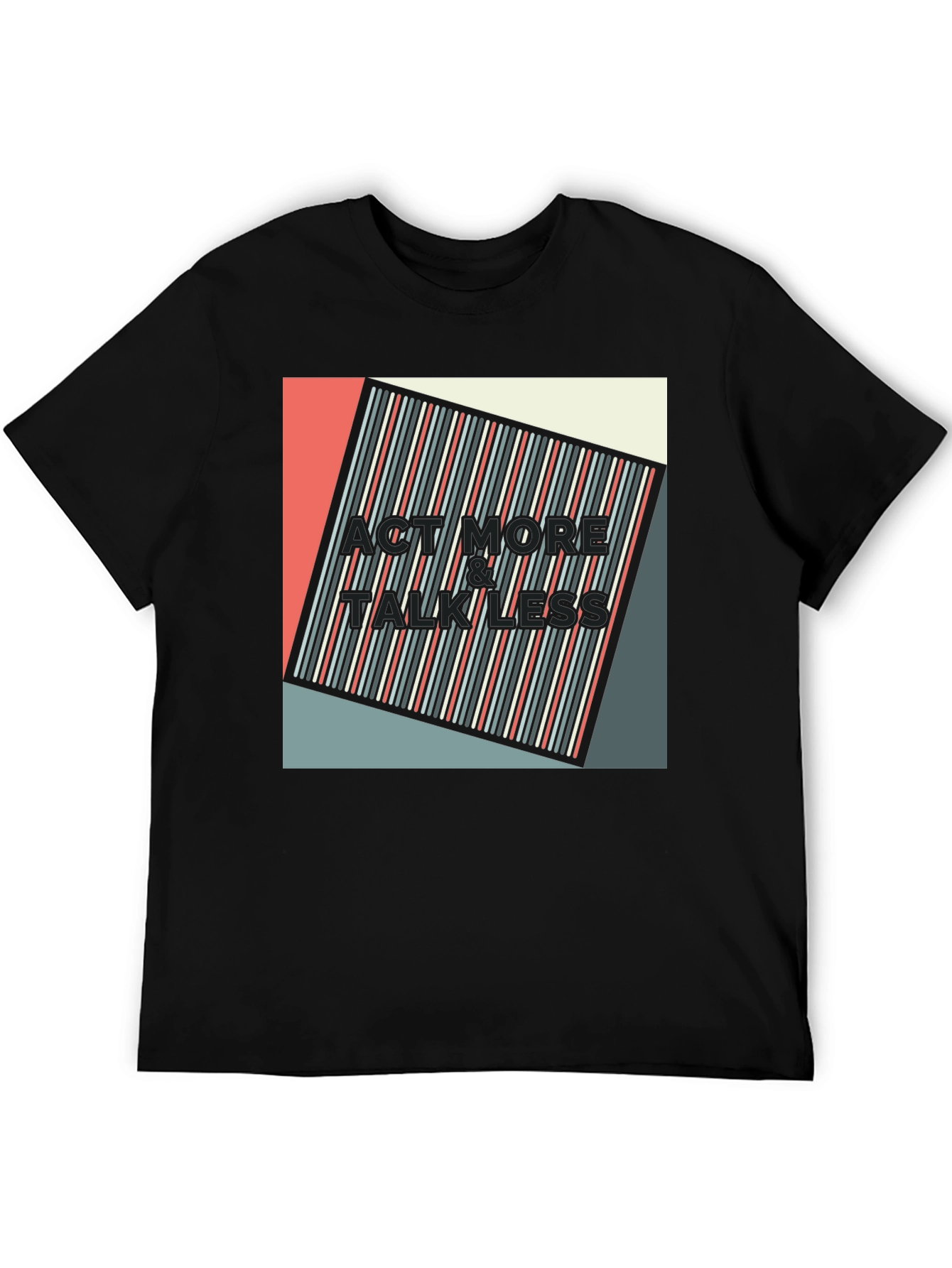 Act More Talk Less Graphic Tee