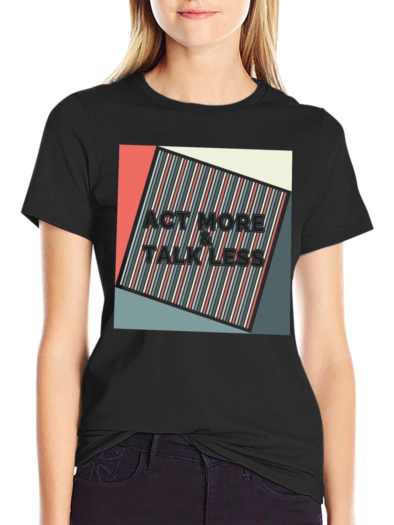 Act More Talk Less Graphic Tee