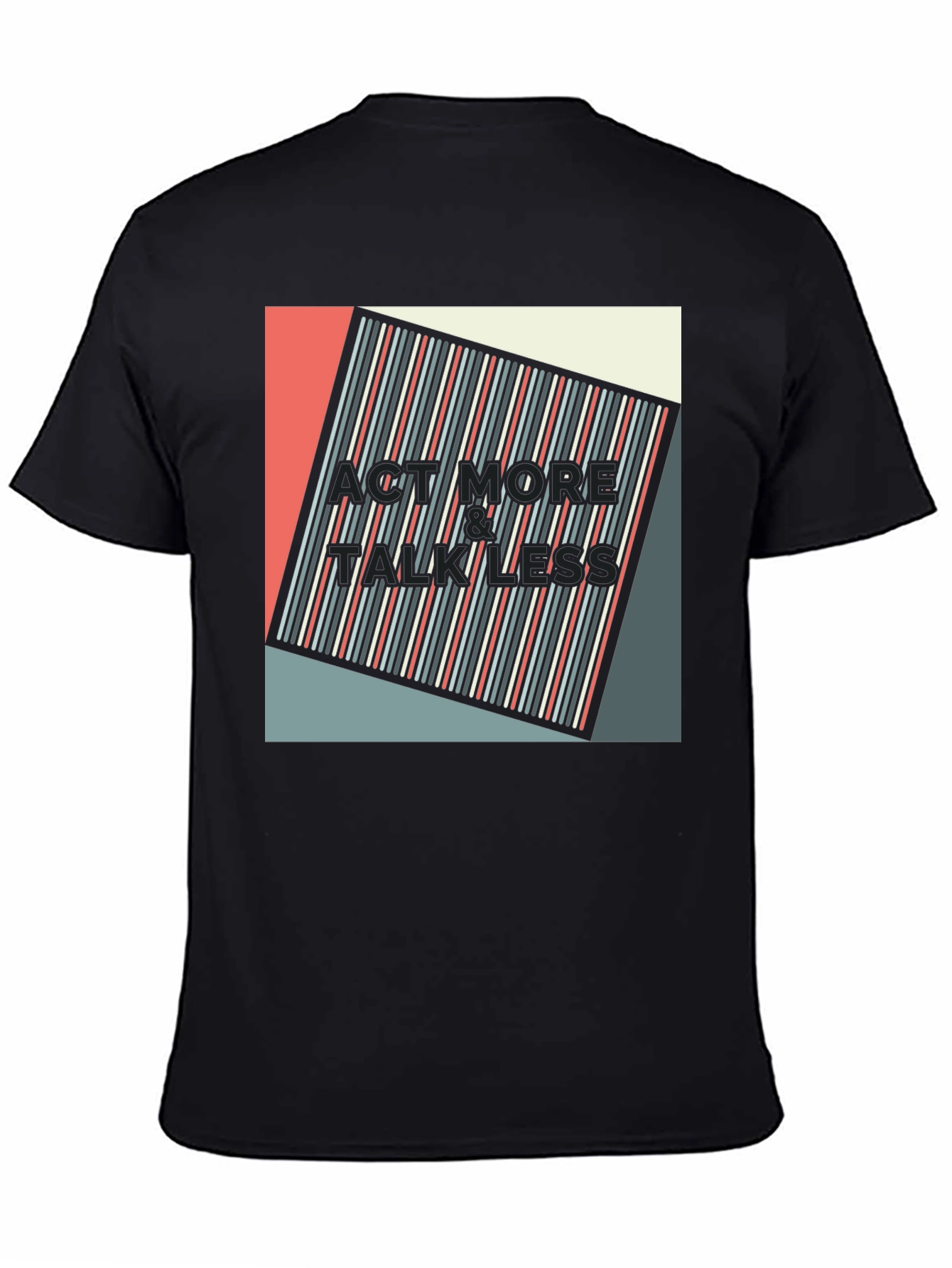 Act More Talk Less Graphic Tee
