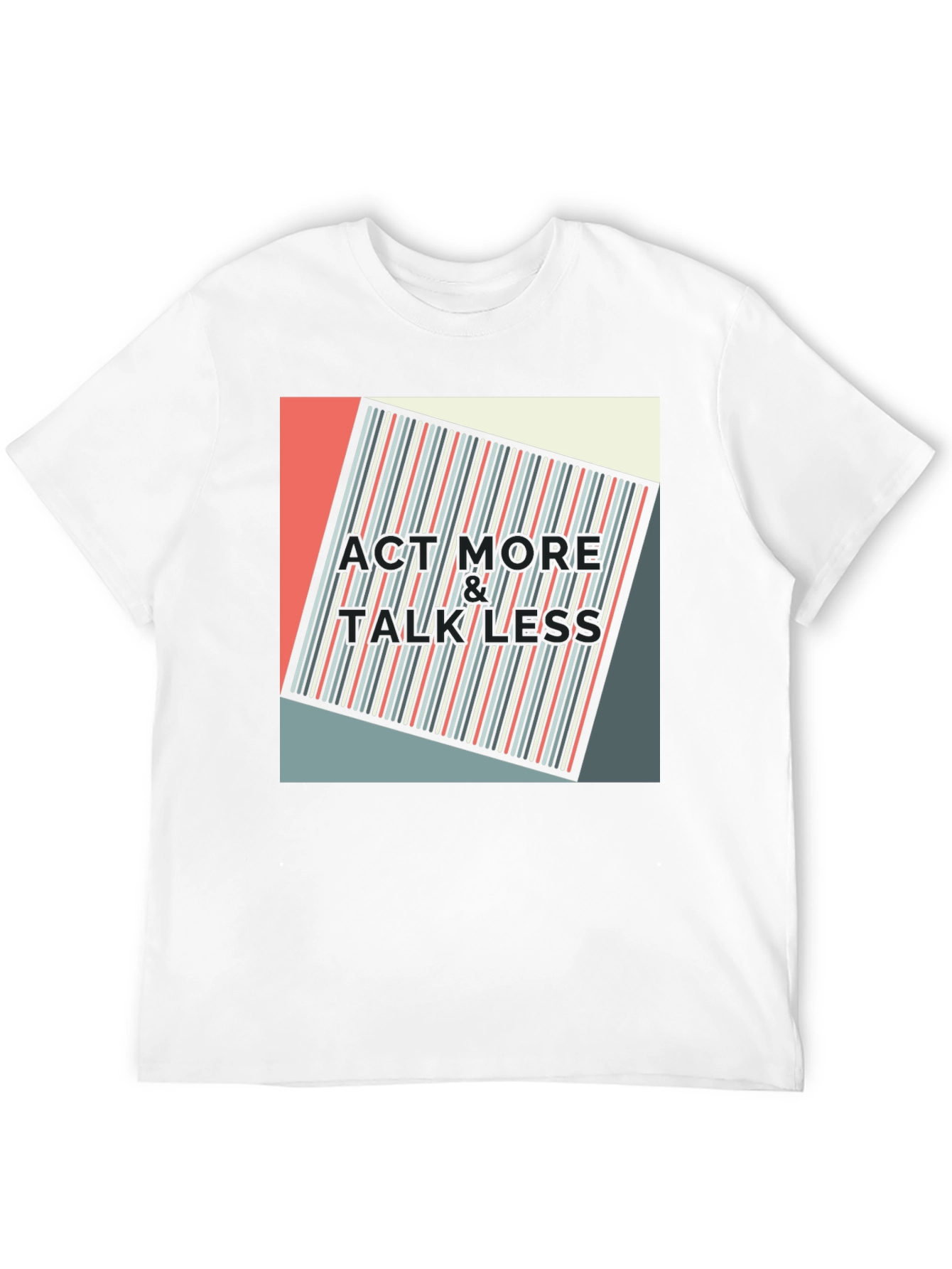 Act More Talk Less Graphic Tee