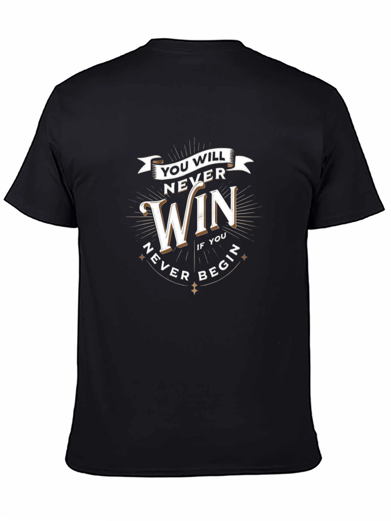 Motivational Never Win T-Shirt