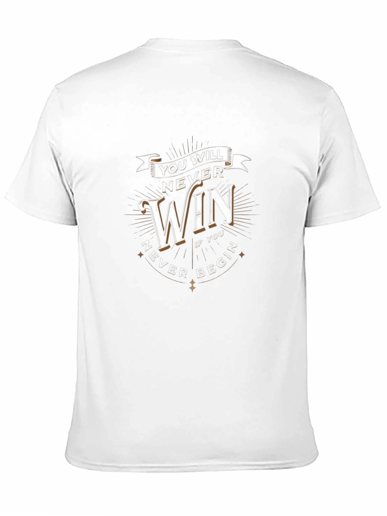 Motivational Never Win T-Shirt
