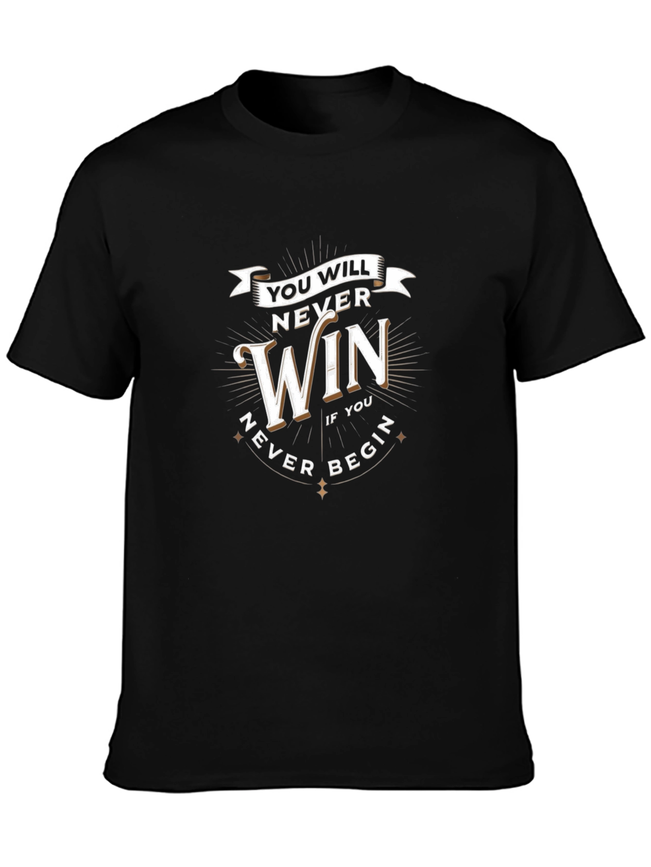 Motivational Never Win T-Shirt