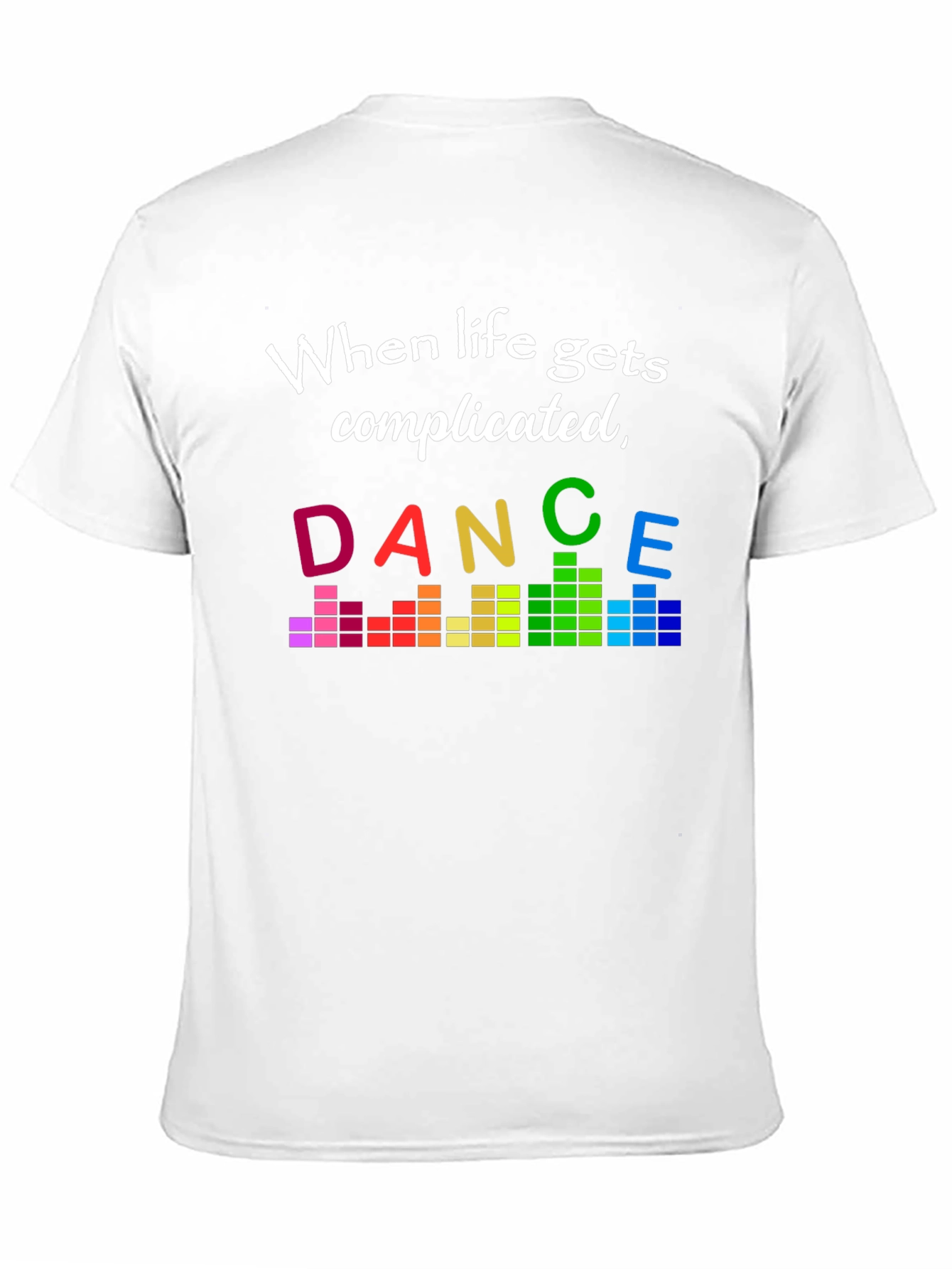 Dance Through It Tee - Complicated Life T-Shirt