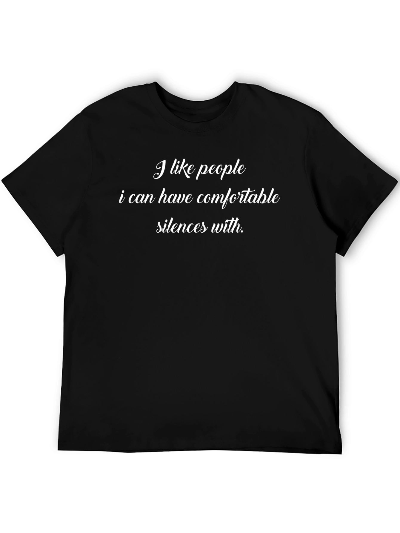 Comfortable Silences T-Shirt - Soft Cotton Blend